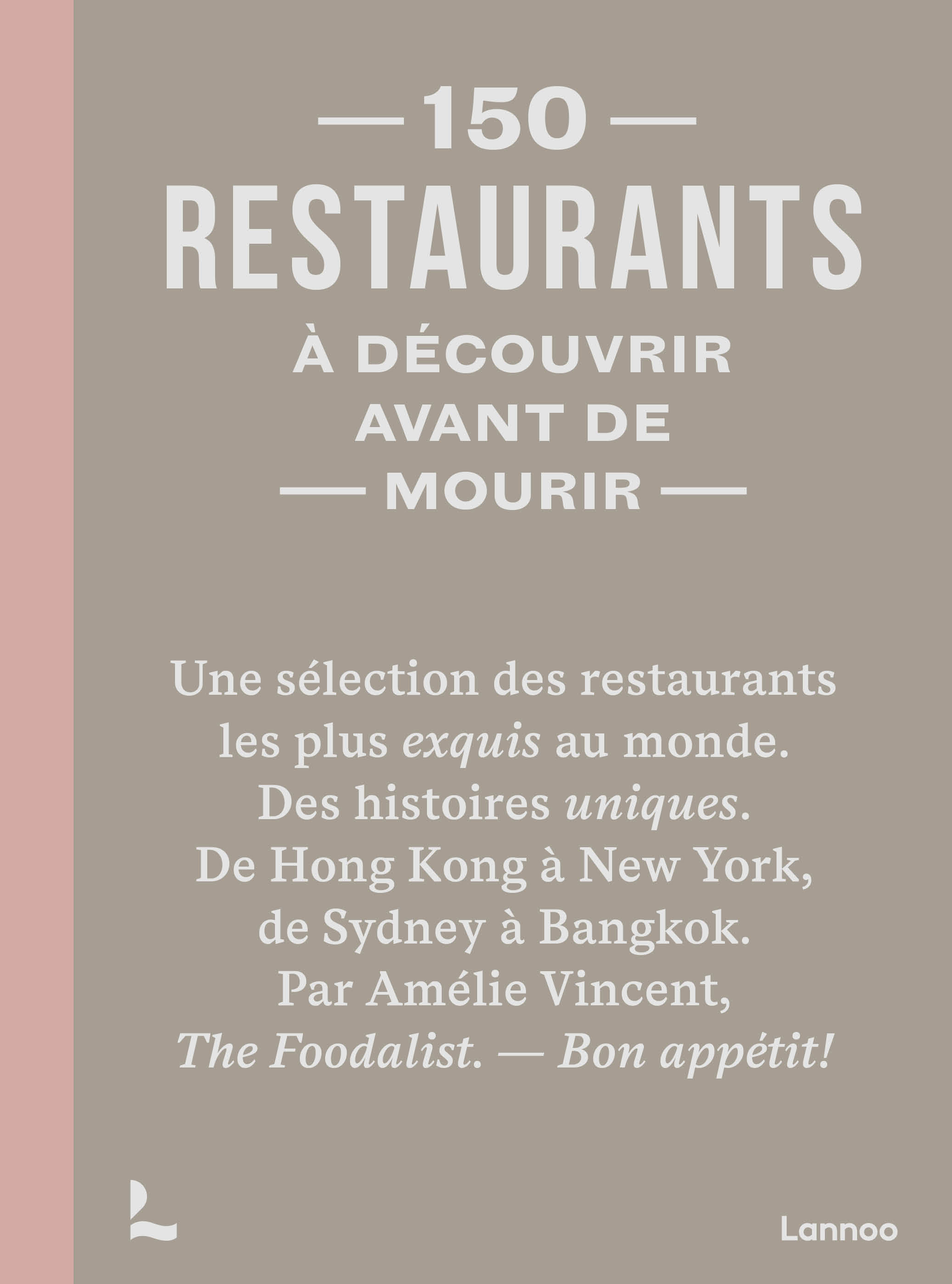 150 restaurants à découvrir avant de mourir