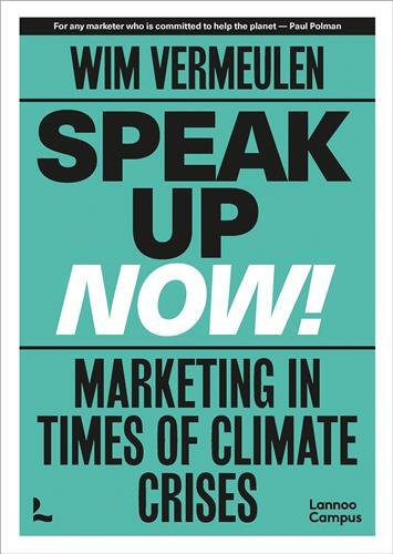 Speak up now Marketing in times of climate crises /anglais