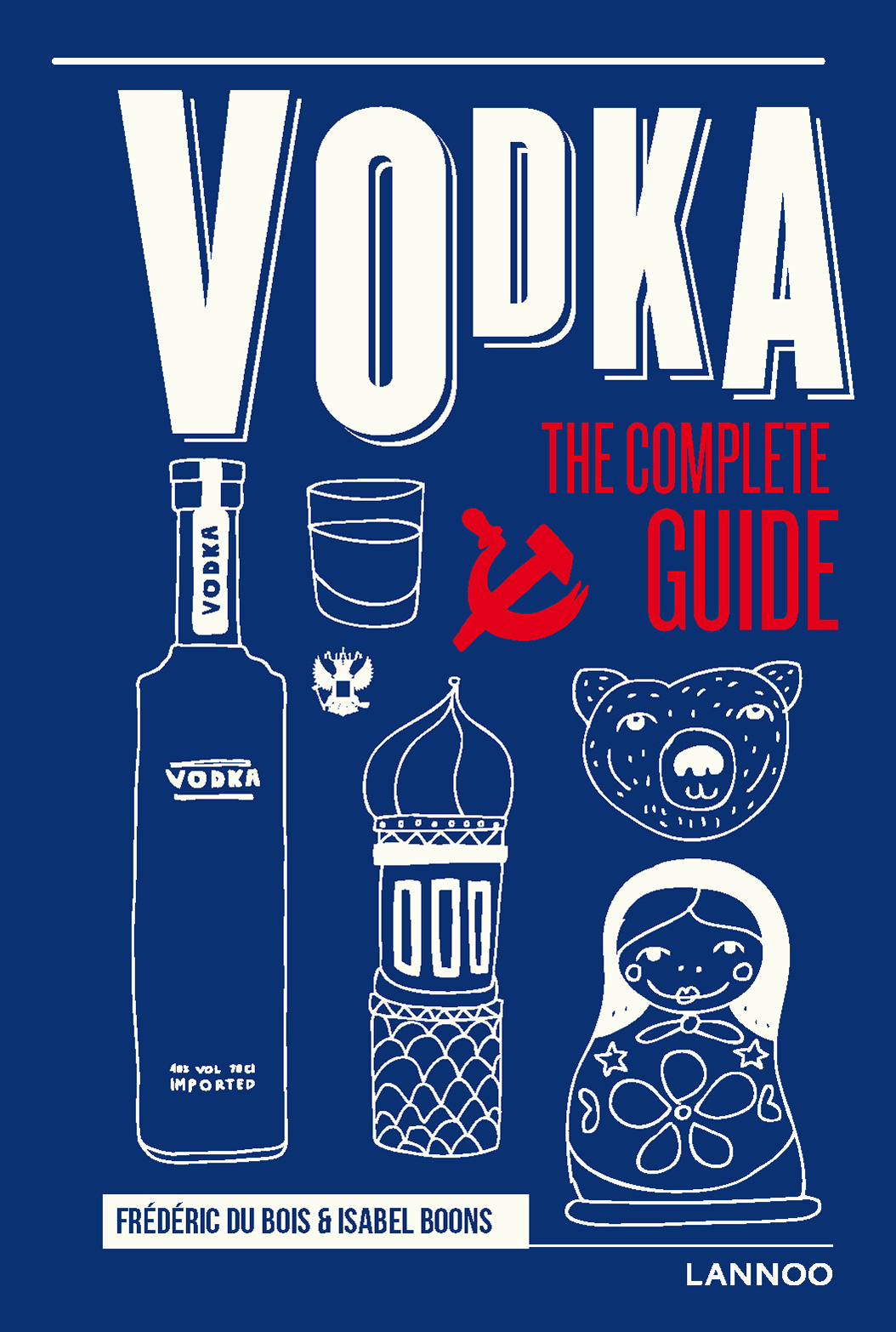 Vodka The complete guide /anglais