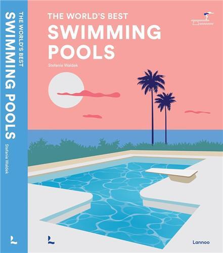 Swimming Pools (The World's Best) /anglais