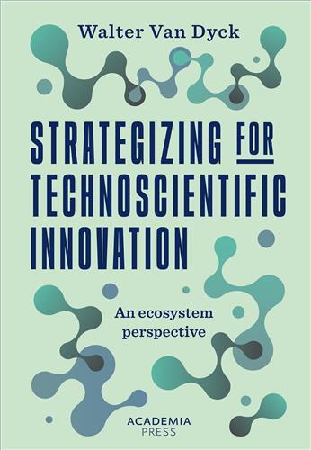 Strategizing for technoscientific innovation /anglais