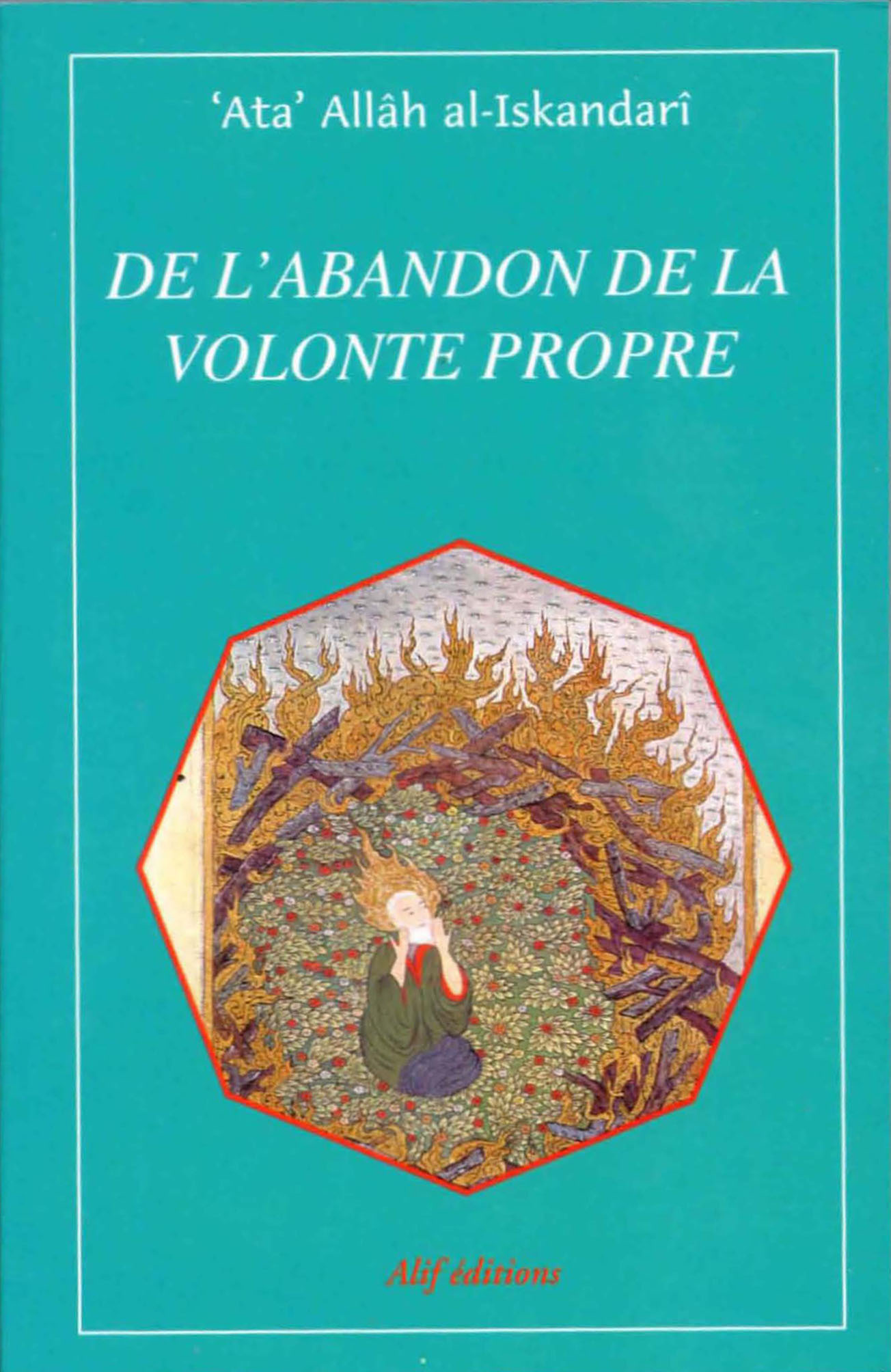 DE L’ABANDON DE LA VOLONTE PROPRE