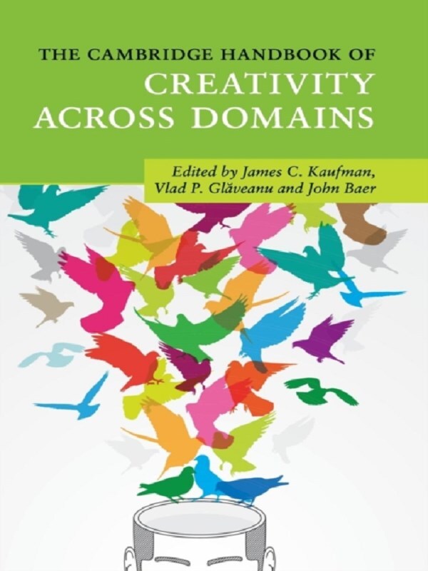 The Cambridge Handbook of Creativity across Domains