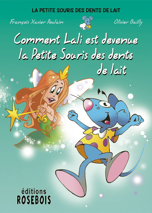 Comment Lali est devenue la Petite Souris des dents de lait