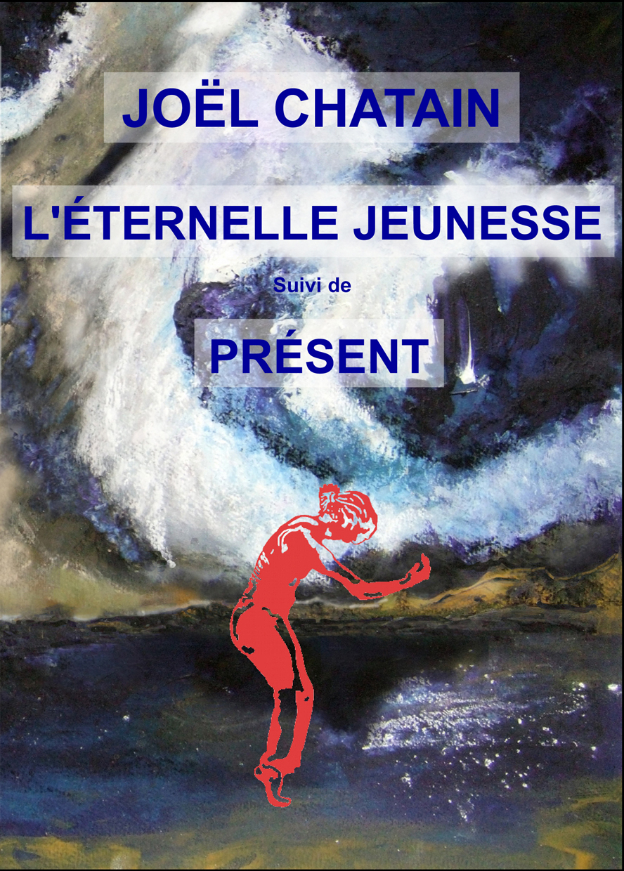 L'Éternelle Jeunesse suivi de Présent