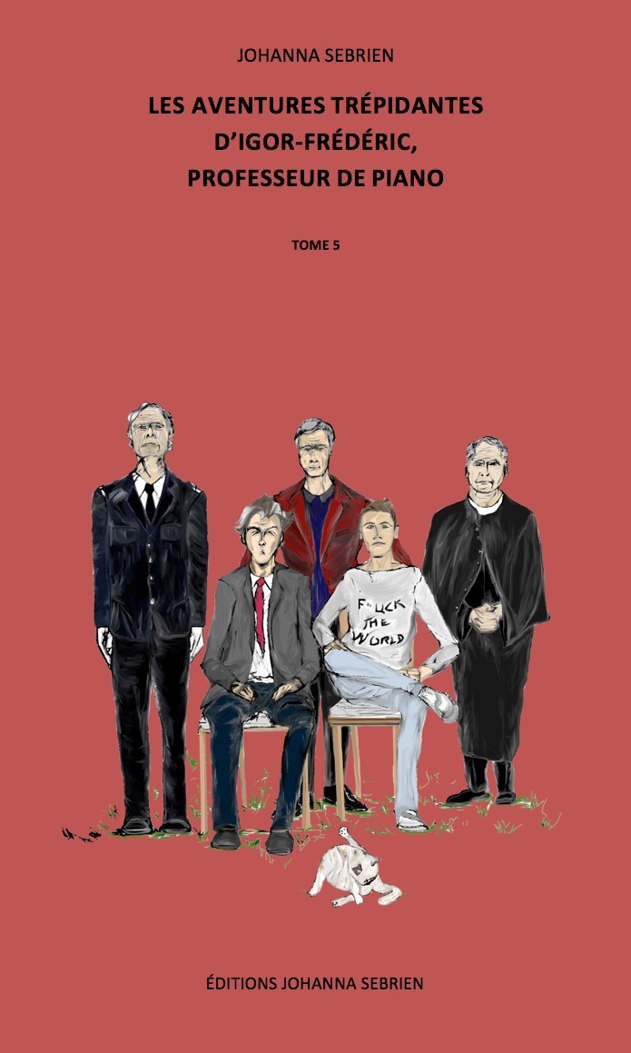 Les aventures trépidantes d'Igor-Frédéric, professeur de piano, tome 5