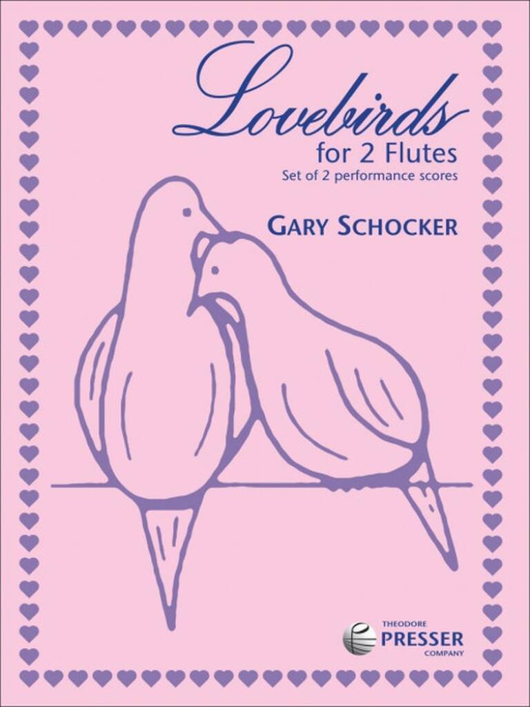 GARY SCHOCKER : LOVEBIRDS FOR 2 FLUTES