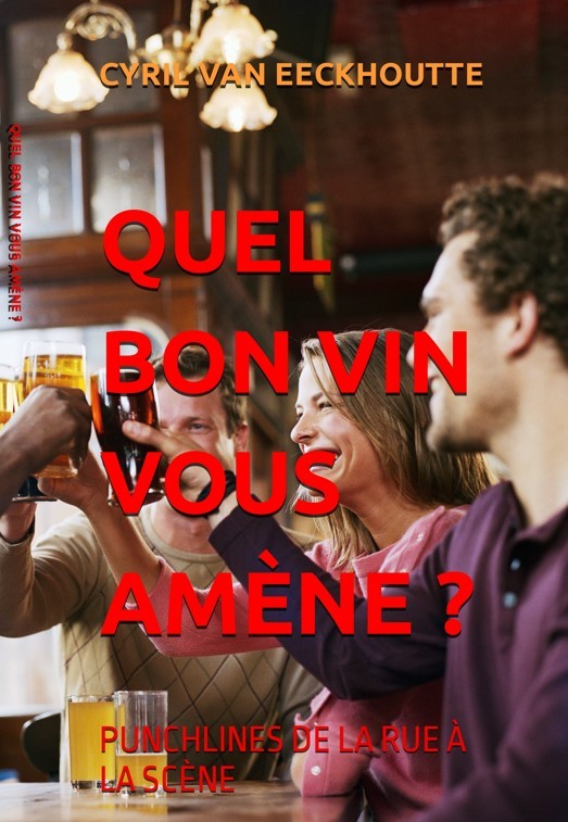 QUEL BON VIN VOUS AMÈNE ?