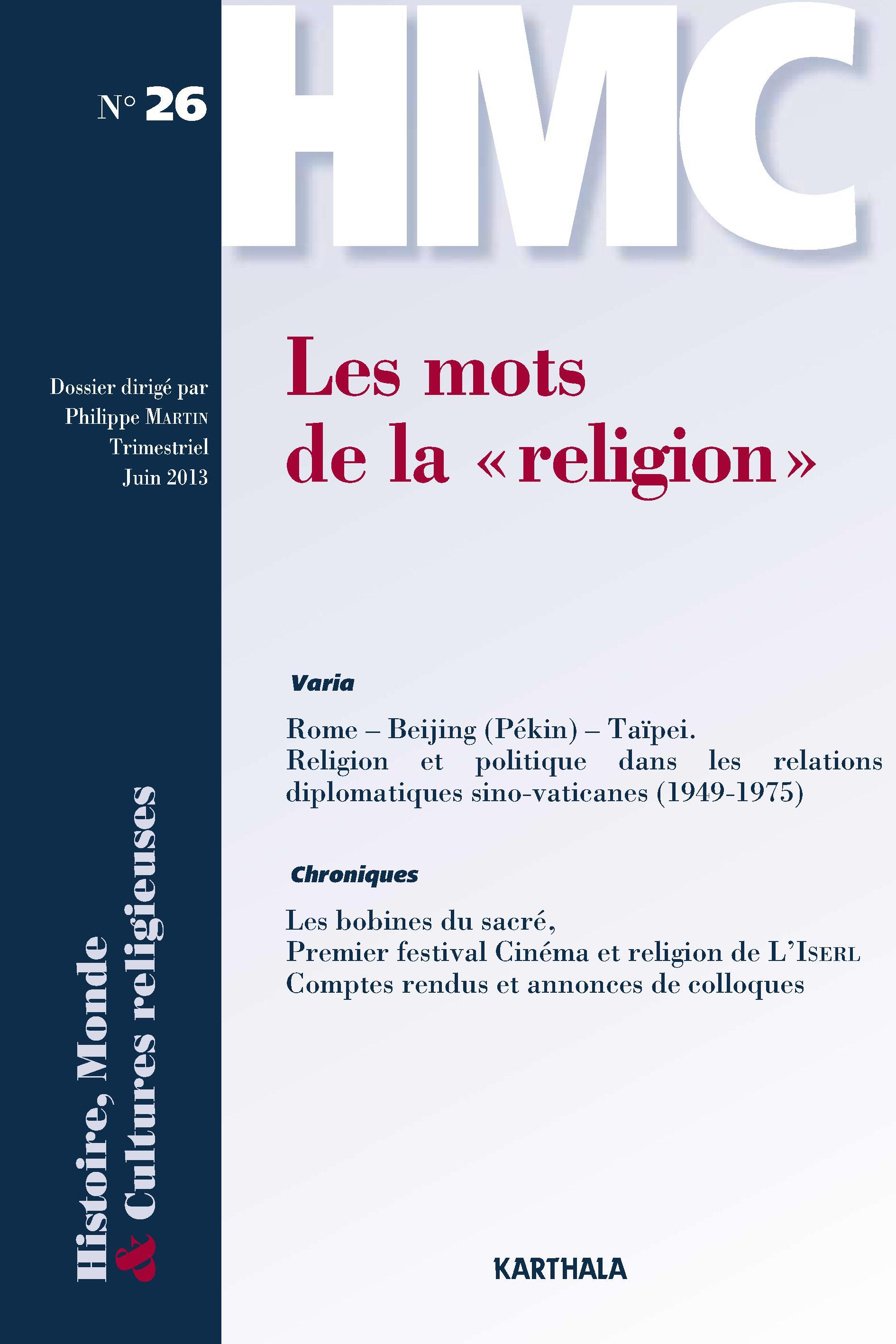 HISTOIRE, MONDE ET CULTURES RELIGIEUSES, N-26, LES MOTS DE LARELIGION"