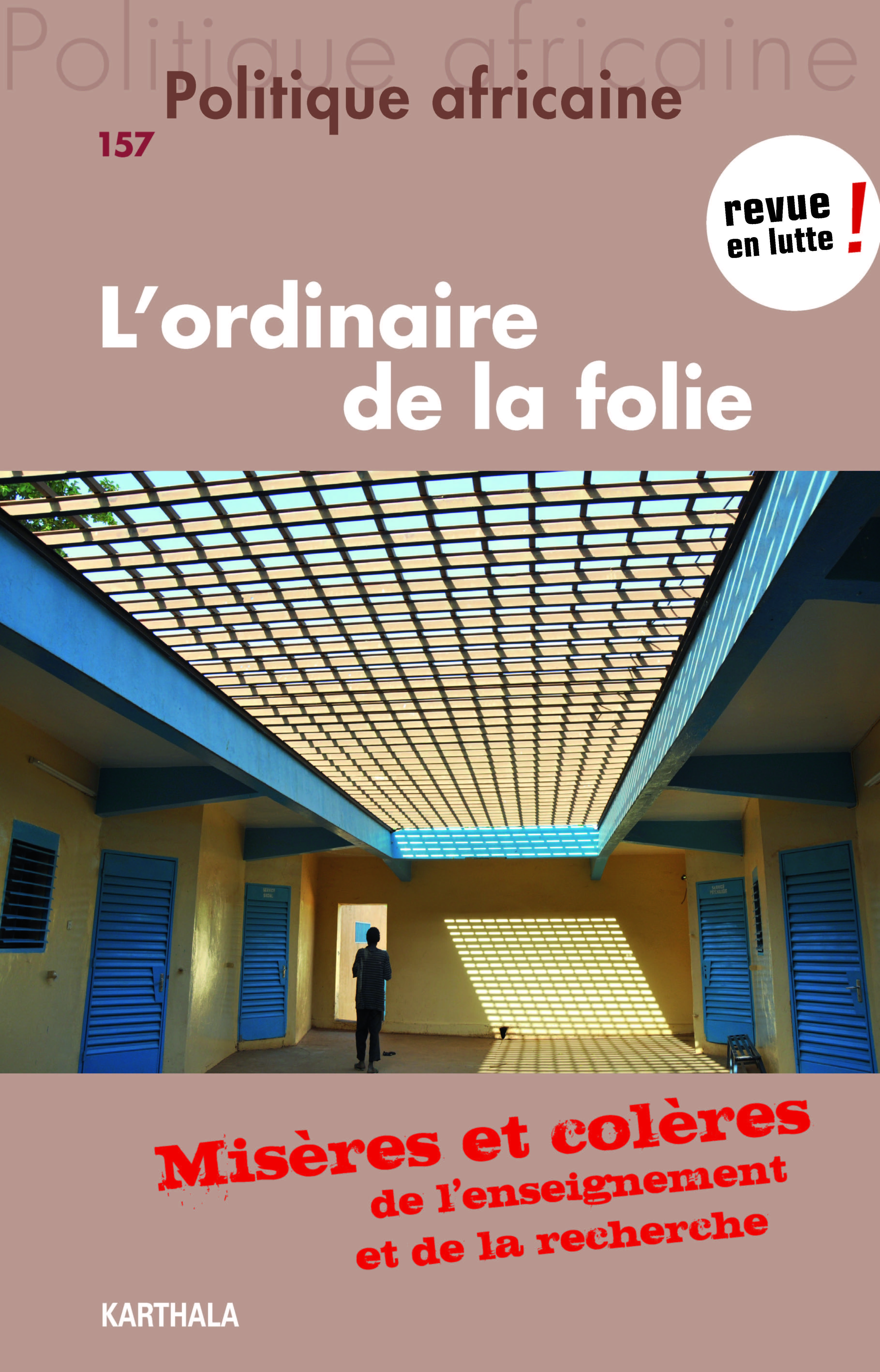 POLITIQUE AFRICAINE N-157, L'ORDINAIRE DE LA FOLIE