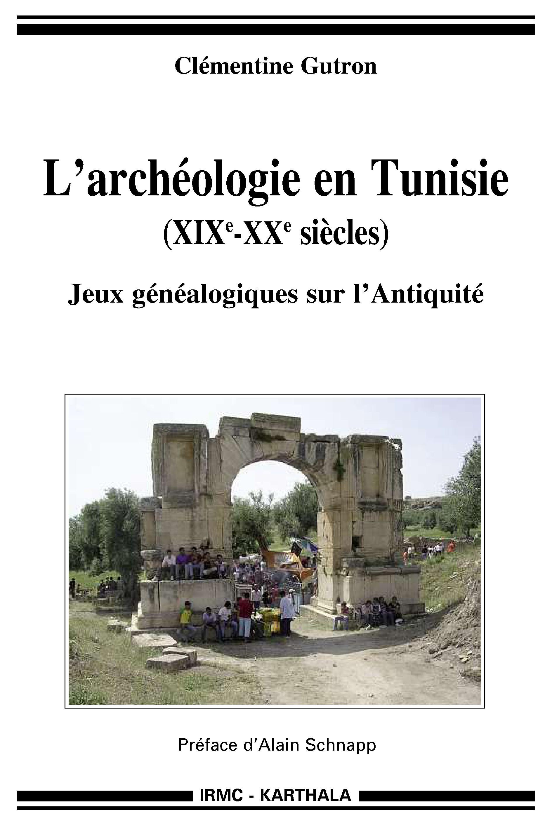 L'archéologie en Tunisie, XIXe-XXe siècles - jeux généalogiques sur l'Antiquité