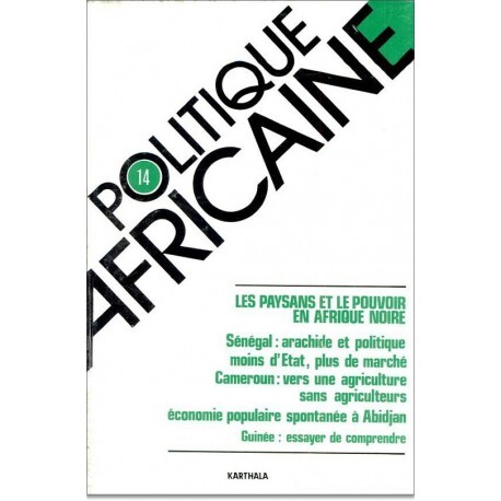 POLITIQUE AFRICAINE N-014, LES PAYSANS ET LE POUVOIR EN AFRIQUE