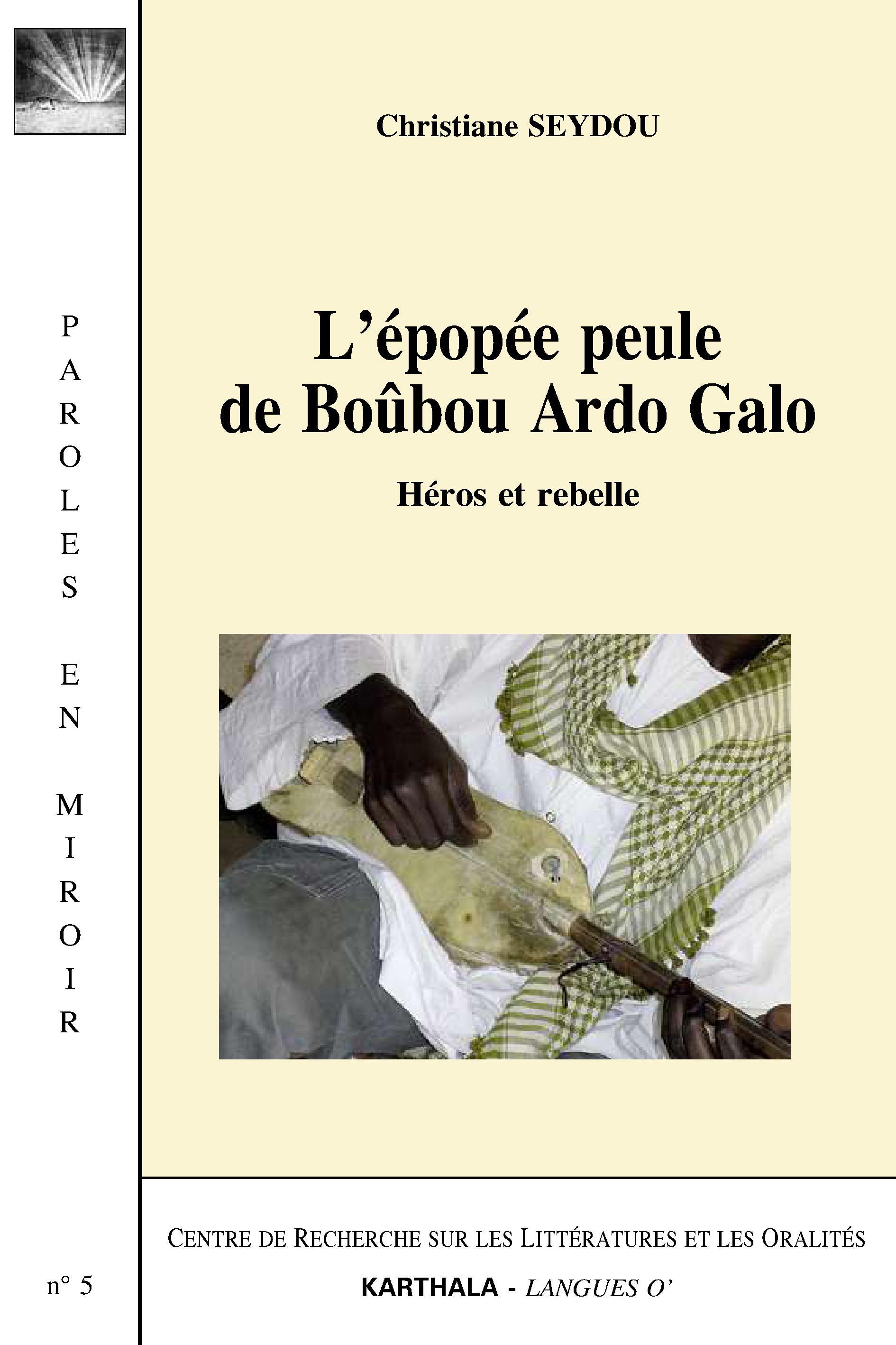 L'épopée peule de Boûbou Ardo Galo, héros et rebelle