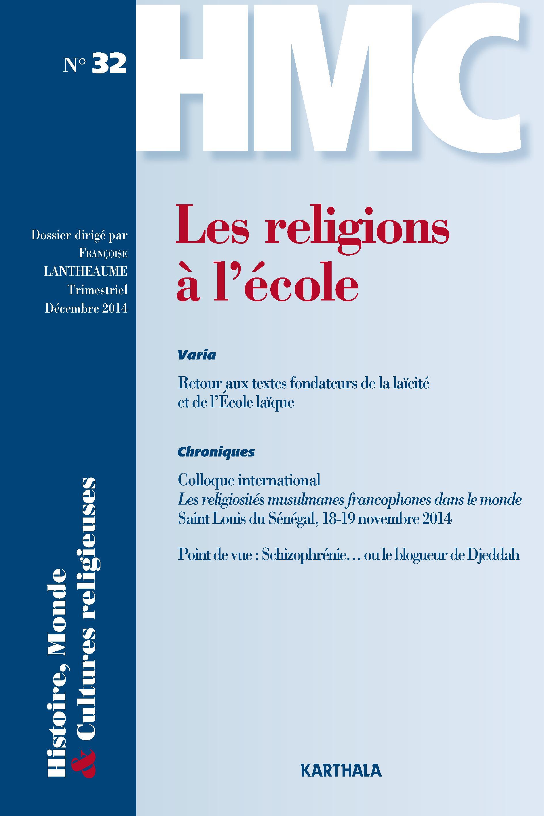 HISTOIRE, MONDE ET CULTURES RELIGIEUSES, N-32, LES RELIGIONS A LA ECOLE