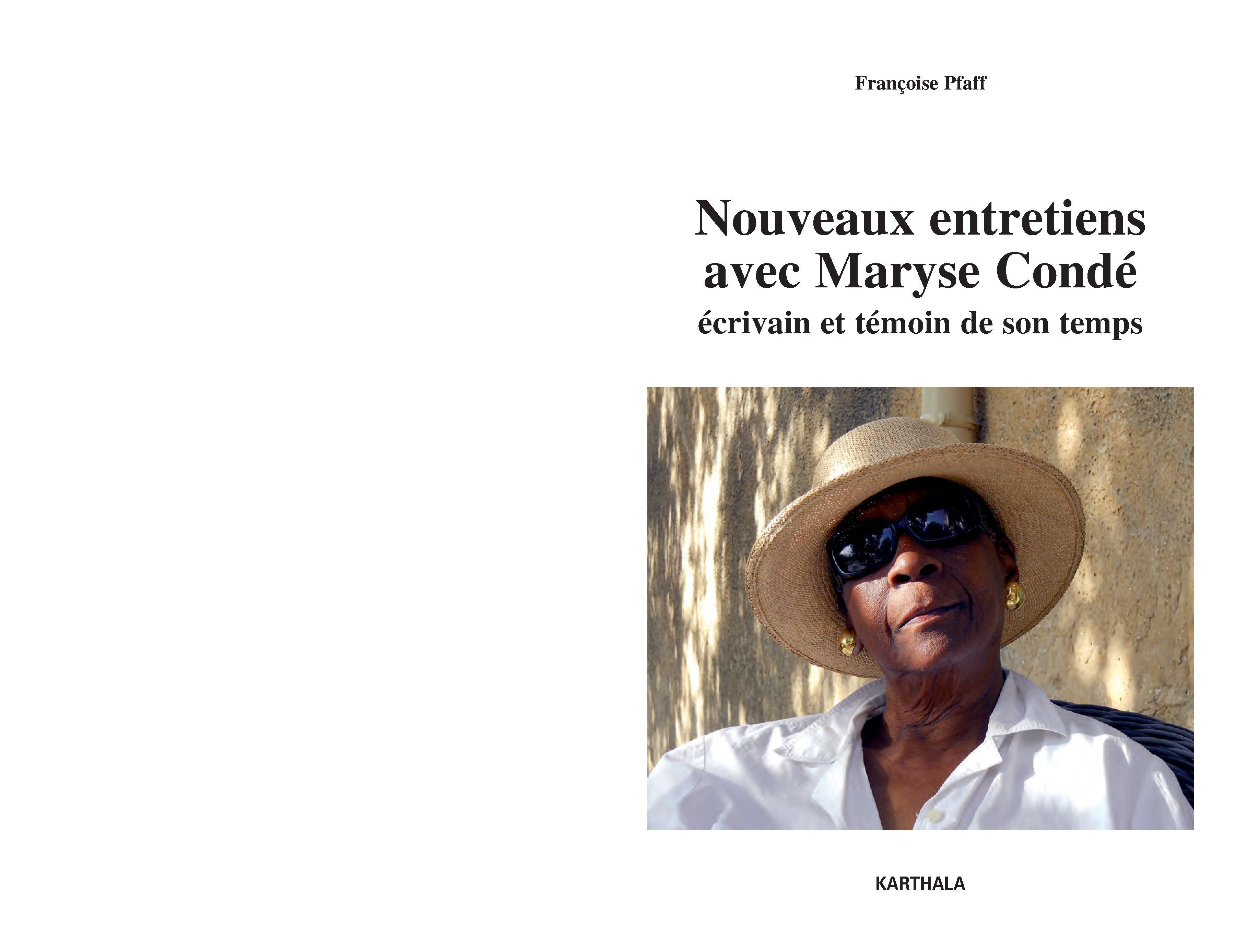 Nouveaux entretiens avec Maryse Condé - écrivain et témoin de son temps