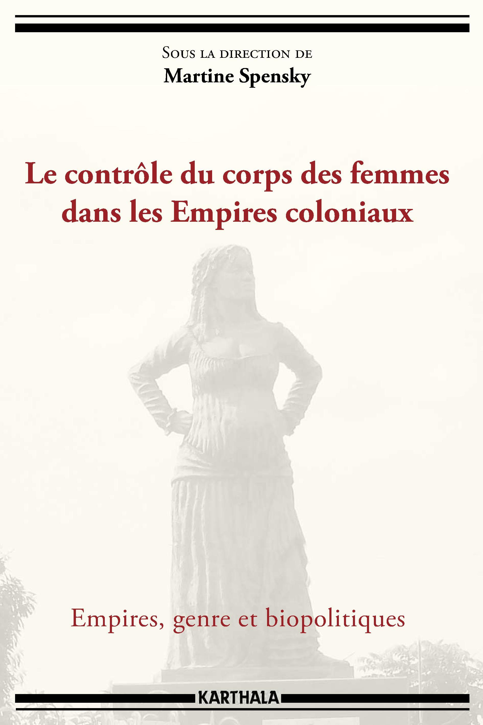 Le contrôle du corps des femmes dans les empires coloniaux - empires, genre et biopolitiques
