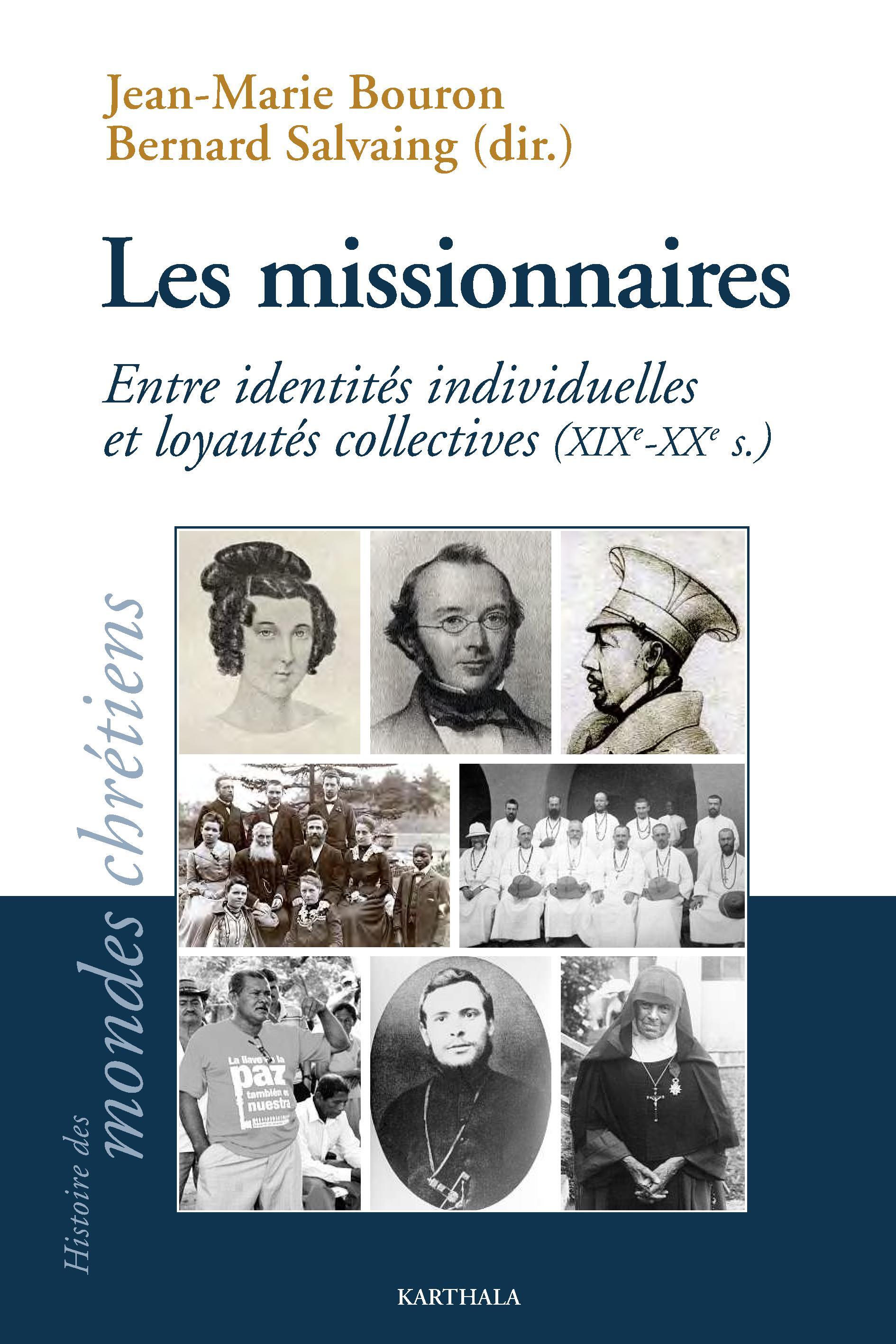 Les missionnaires - entre identités individuelles et loyautés collectives, XIXe-XXe siècles