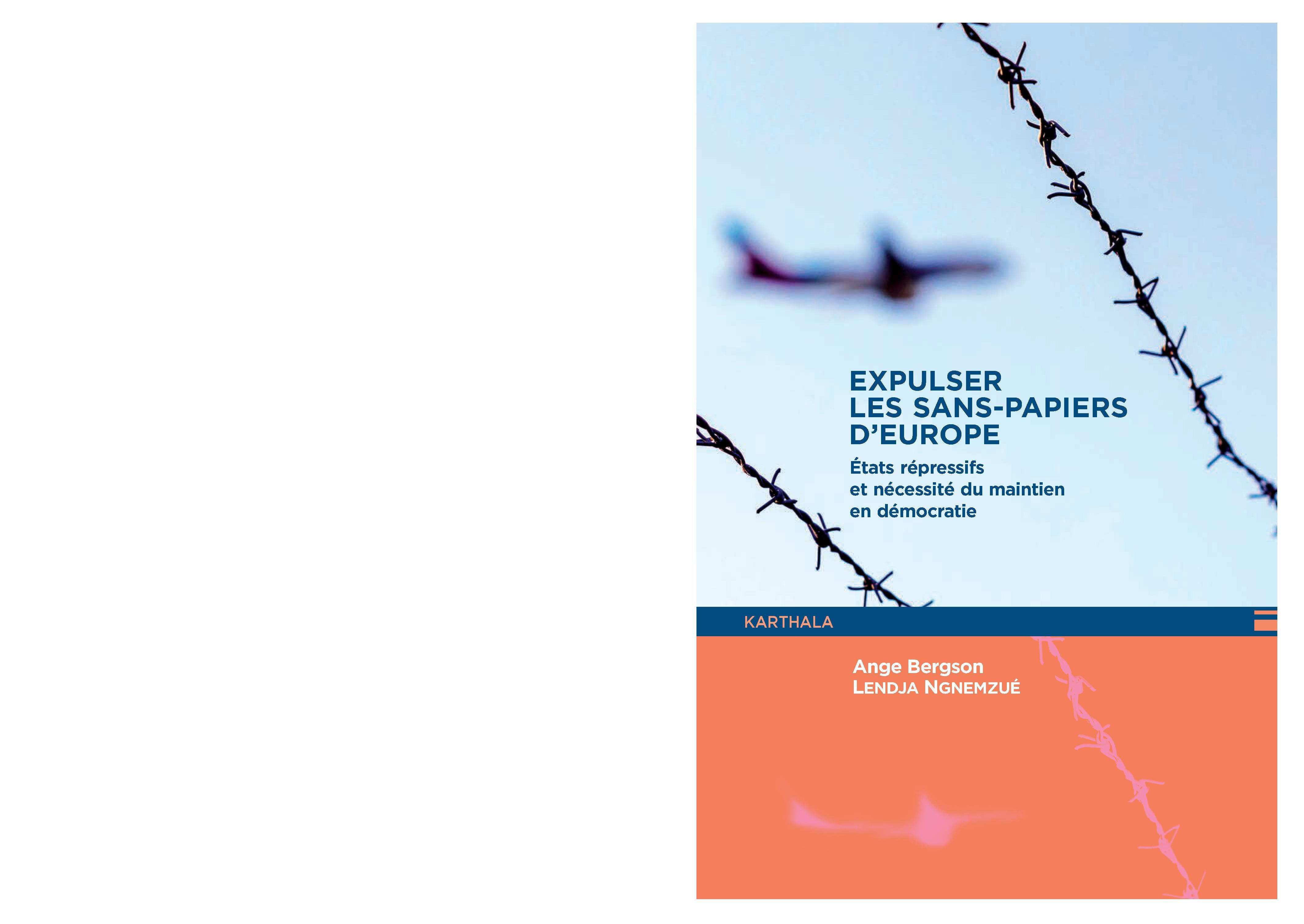 Expulser les sans-papiers d'Europe - États répressifs et nécessité du maintien en démocratie