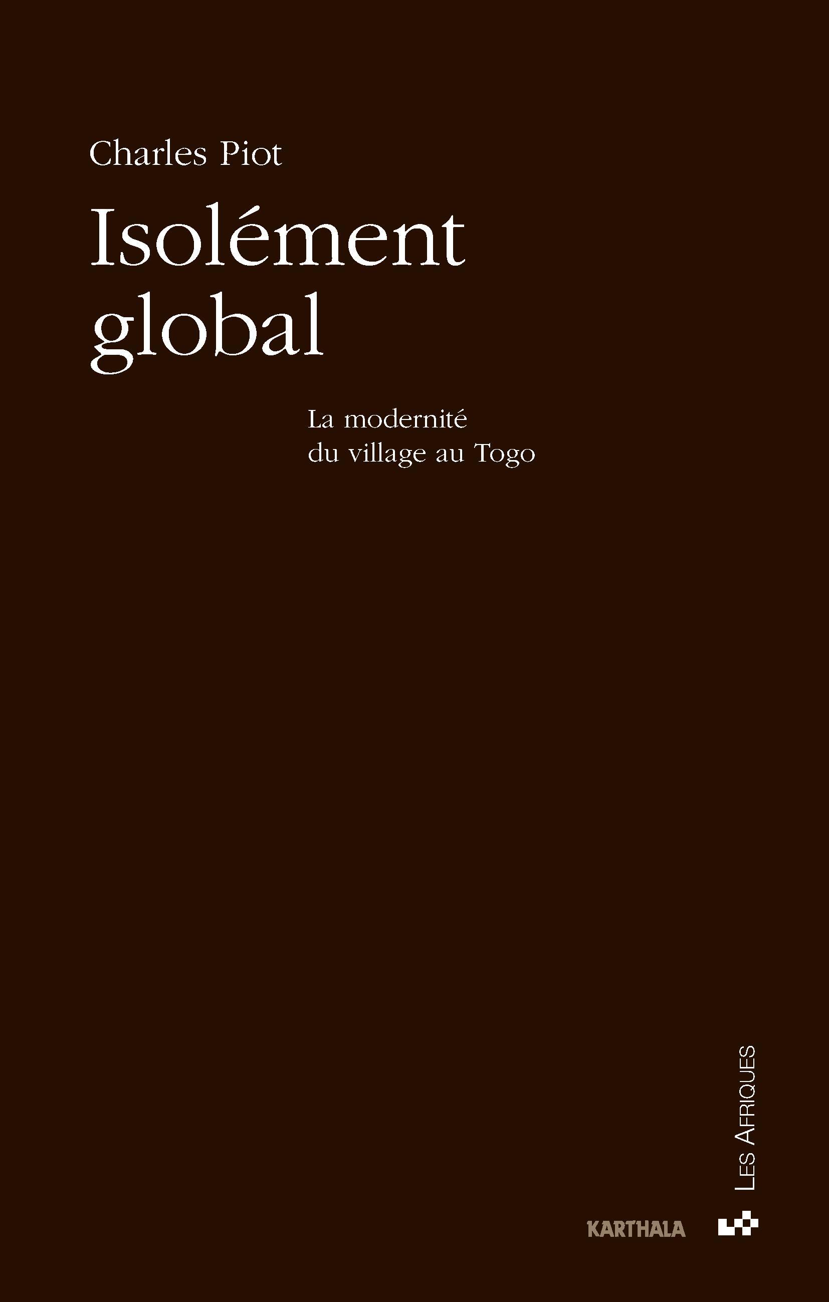 Isolément global - la modernité du village au Togo