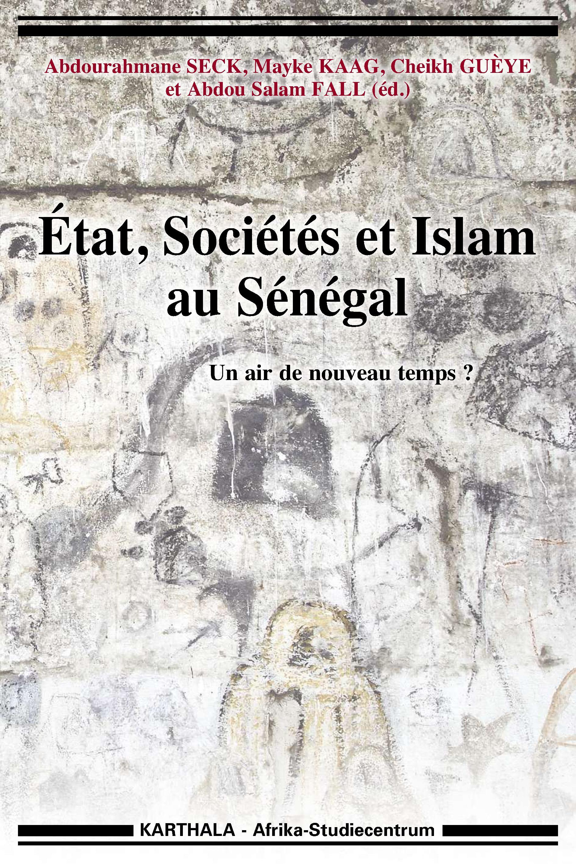 État, sociétés et islam au Sénégal - un air de nouveau temps ?
