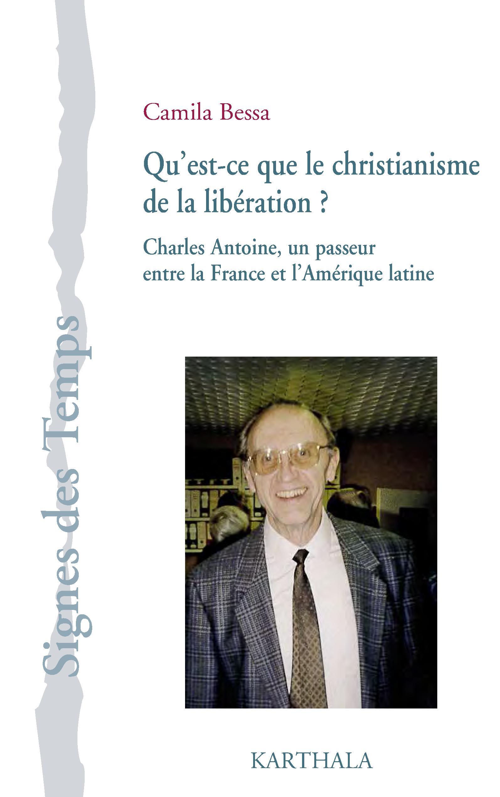 Qu'est-ce que le christianisme de la libération ? - Charles Antoine, un passeur entre la France et l'Amérique latine