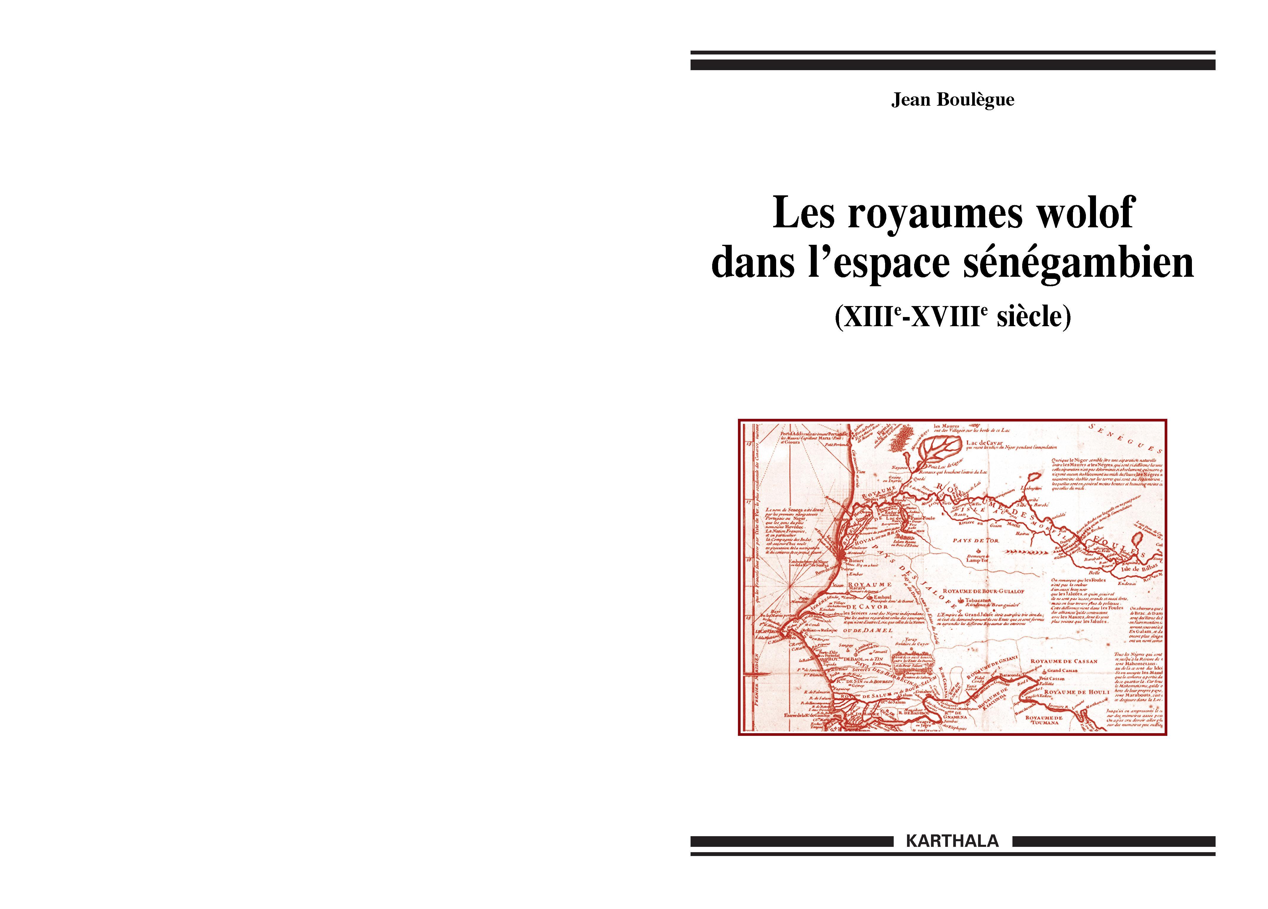 Les royaumes wolof dans l'espace sénégambien - XIIIe-XVIIIe siècle