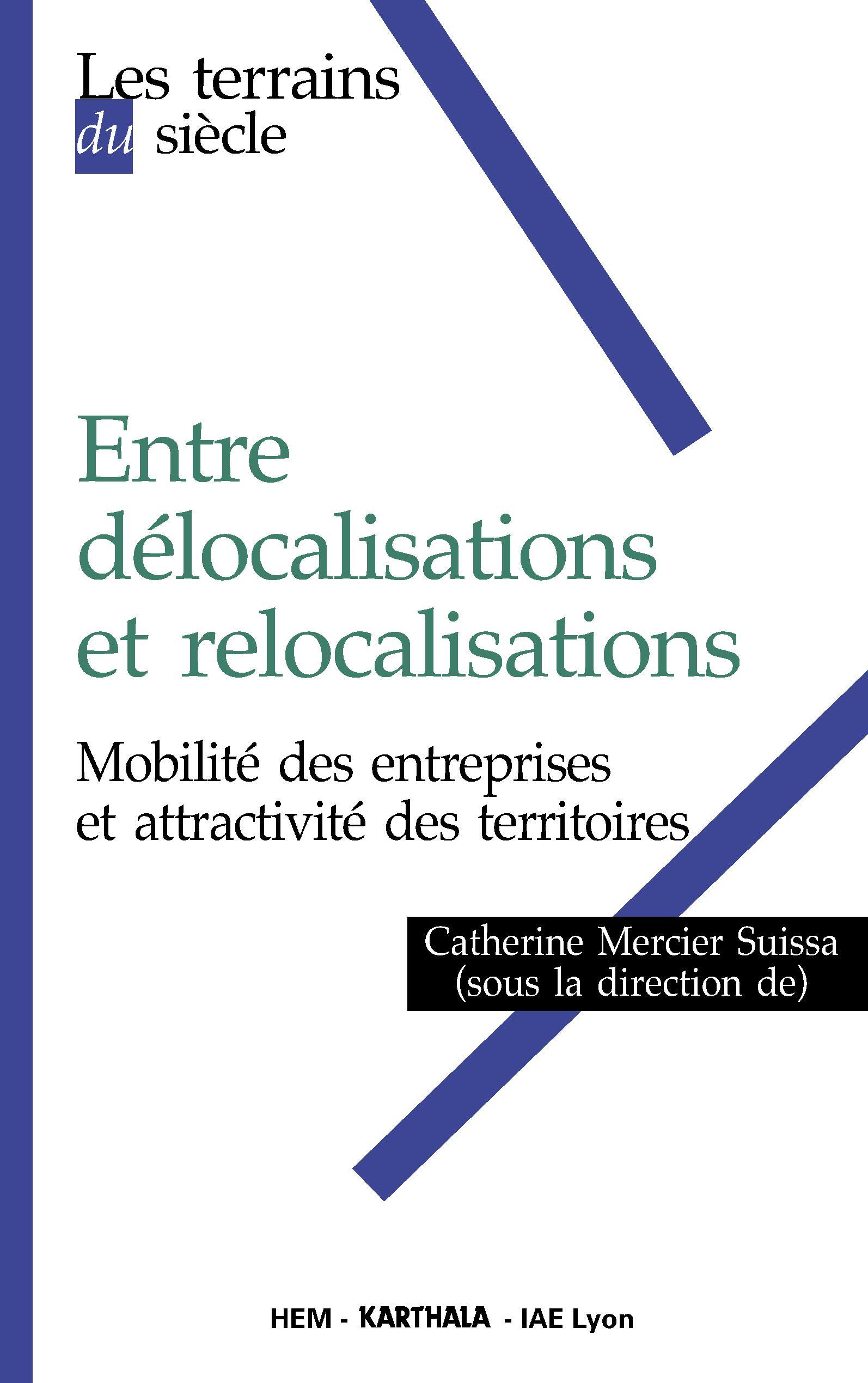 Entre délocalisations et relocalisations - mobilité des entreprises et attractivité des territoires