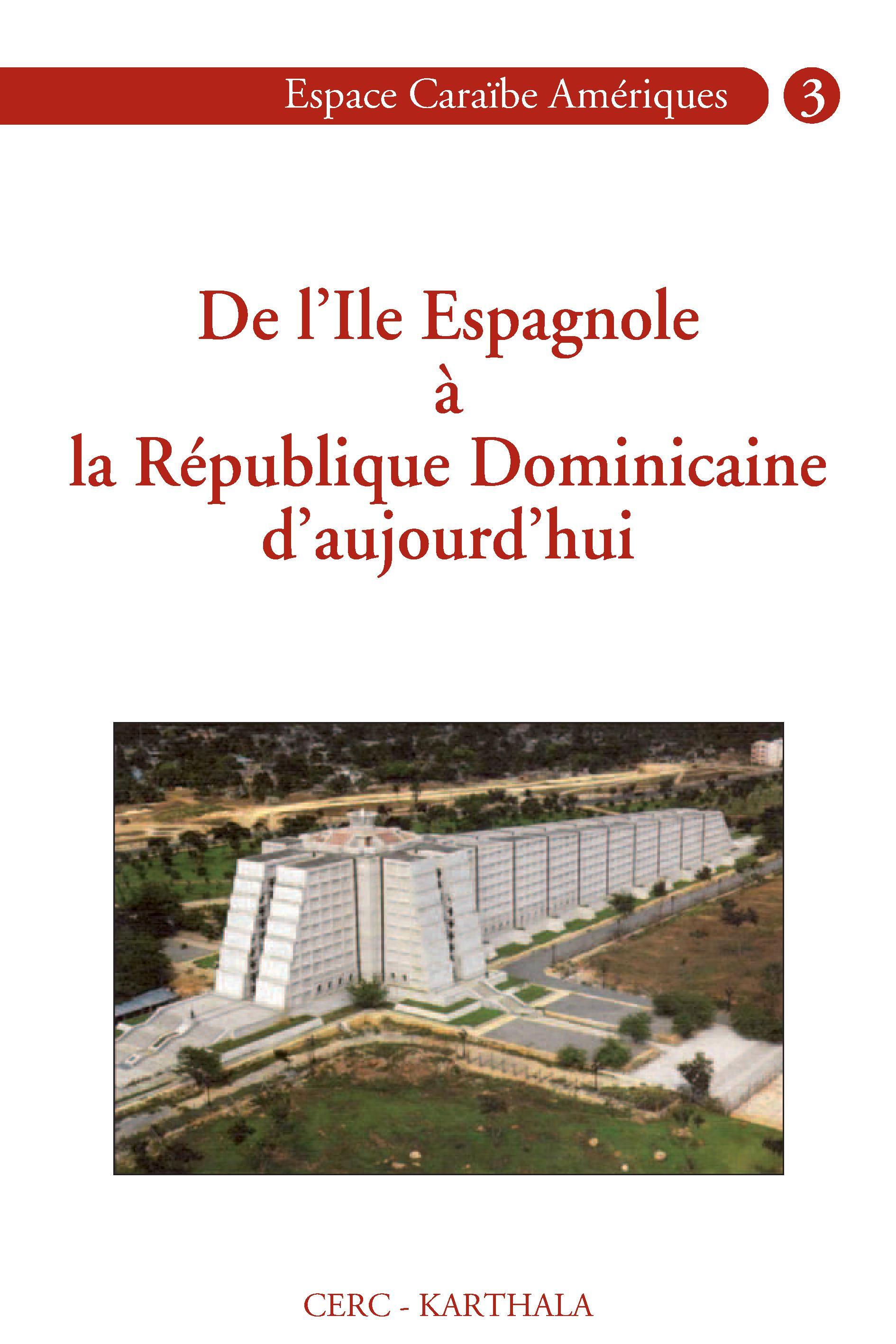 De l'île espagnole à la République dominicaine d'aujourd'hui