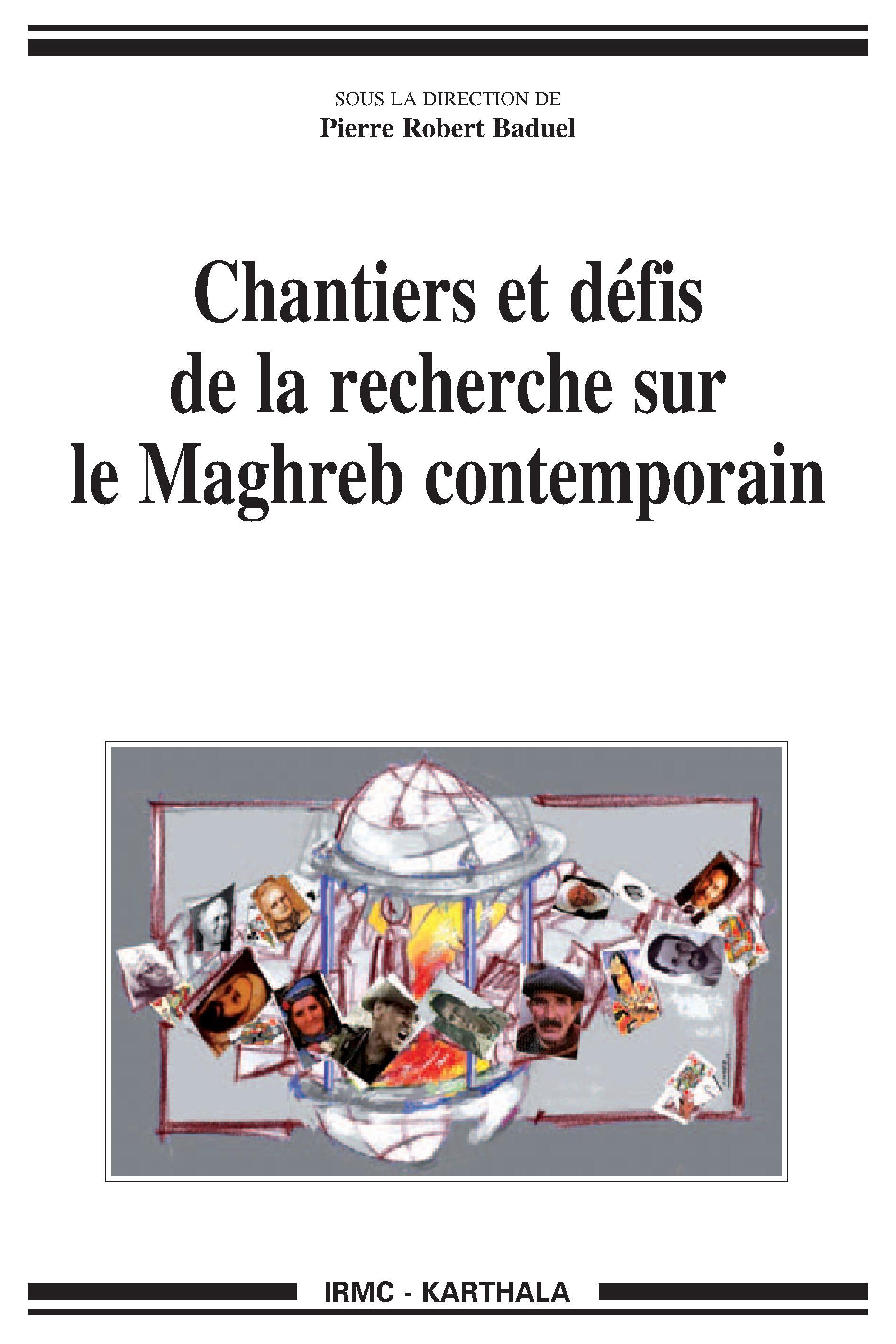 Chantiers et défis de la recherche sur le Maghreb contemporain - [colloque, Hammamet, Tunisie, 23-25 novembre 2006]