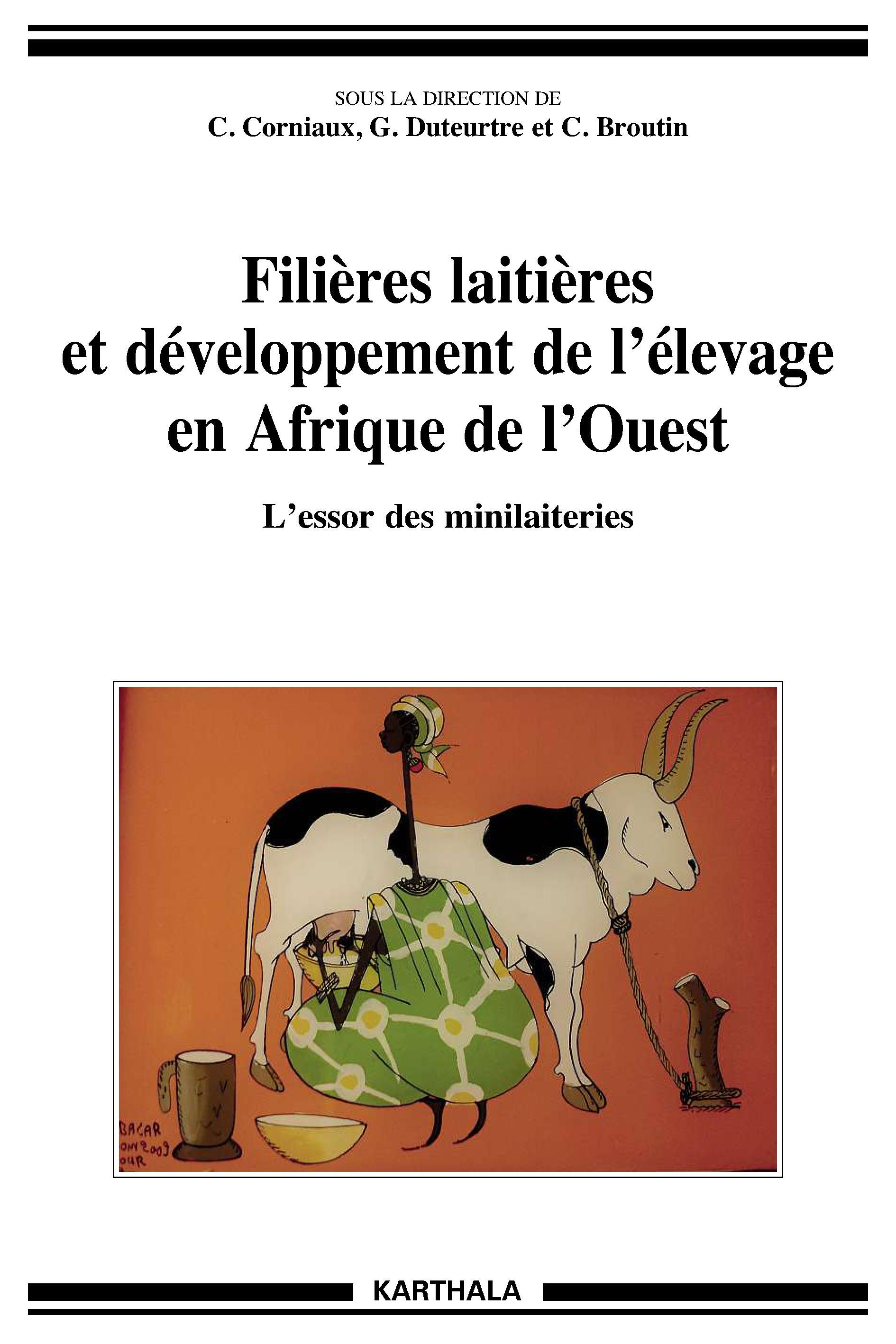 Filières laitières et développement de l'élevage en Afrique de l'Ouest - l'essor des minilaiteries