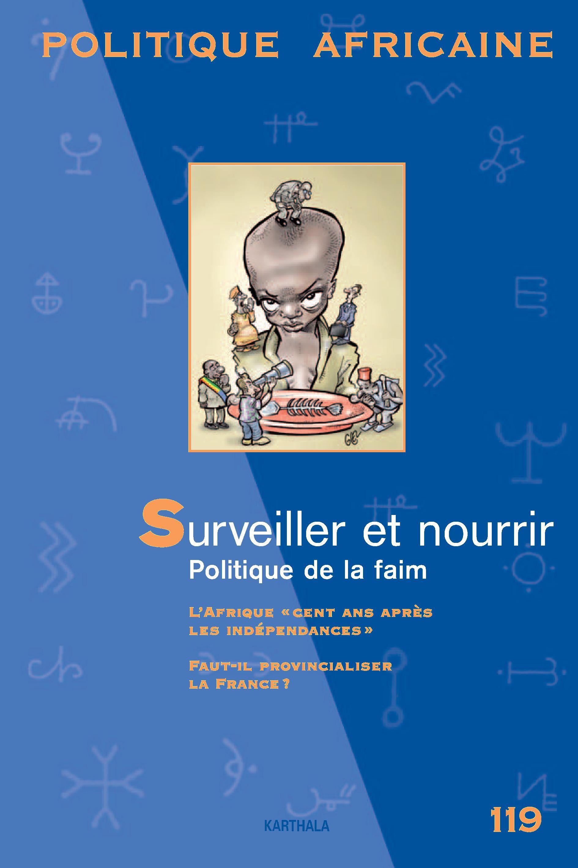 POLITIQUE AFRICAINE N-119, SURVEILLER ET NOURRIR, POLITIQUE DE LA FAIM