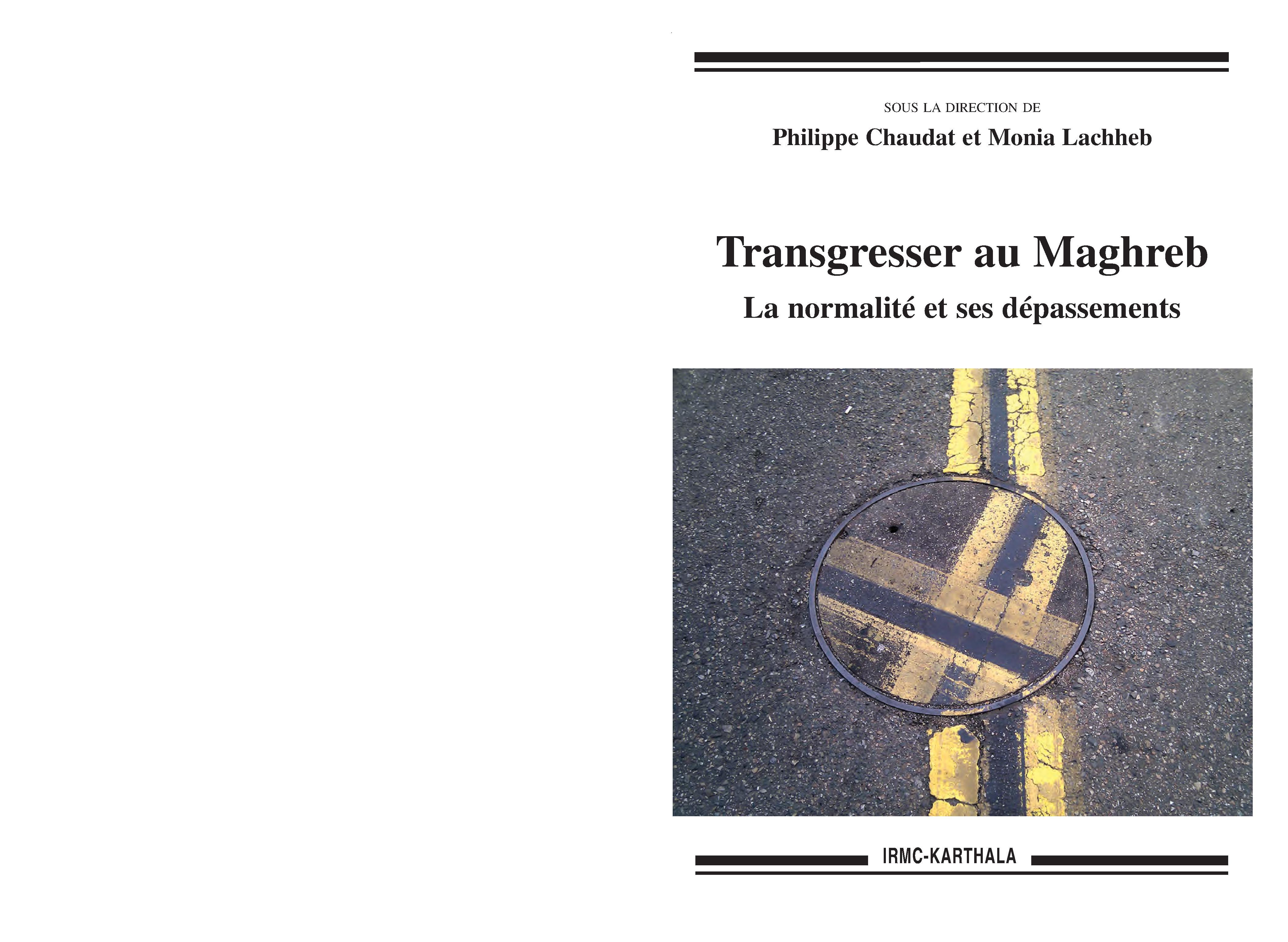 Transgresser au Maghreb - la normalité et ses dépassements
