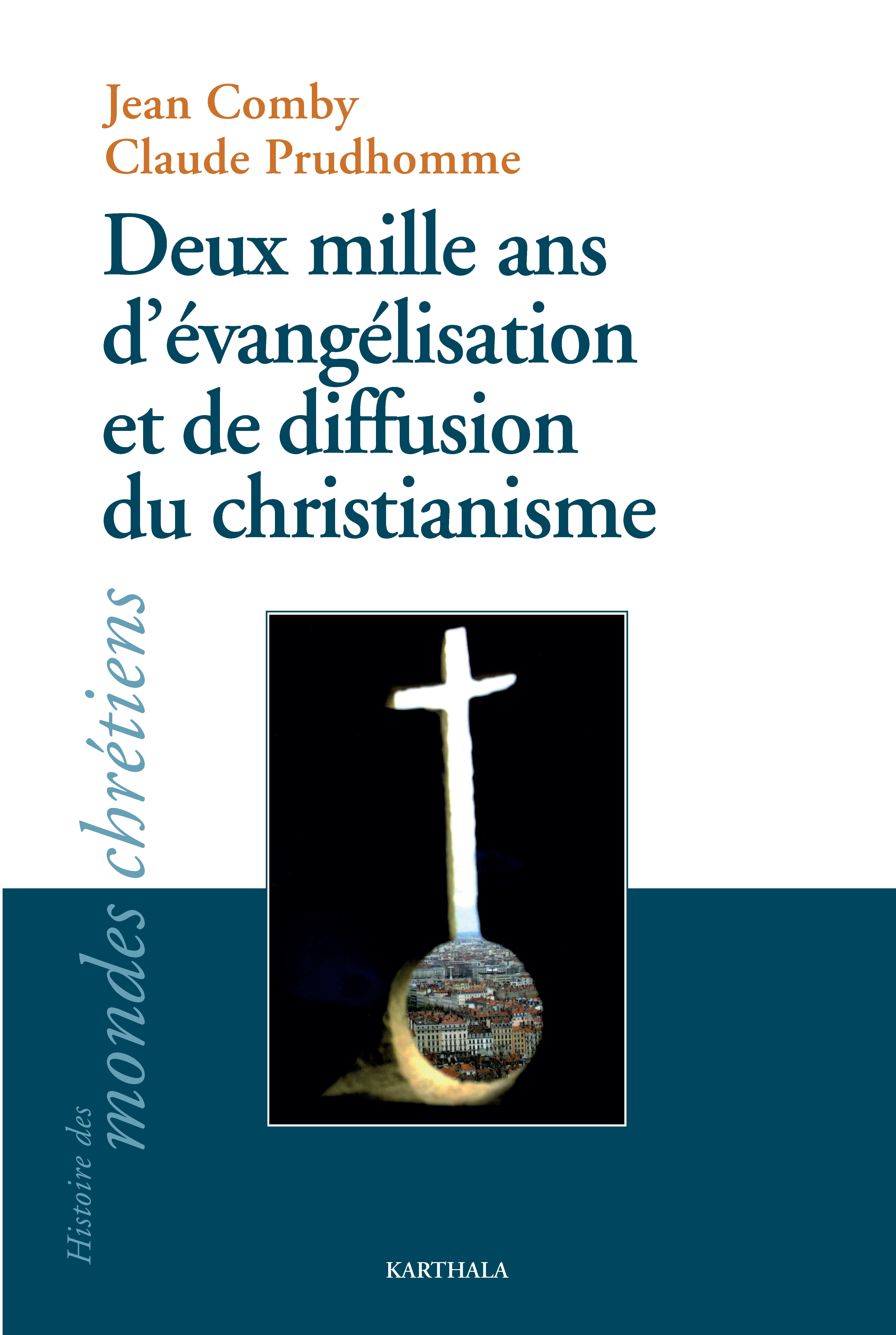 Deux mille ans d'évangélisation et de diffusion du christianisme