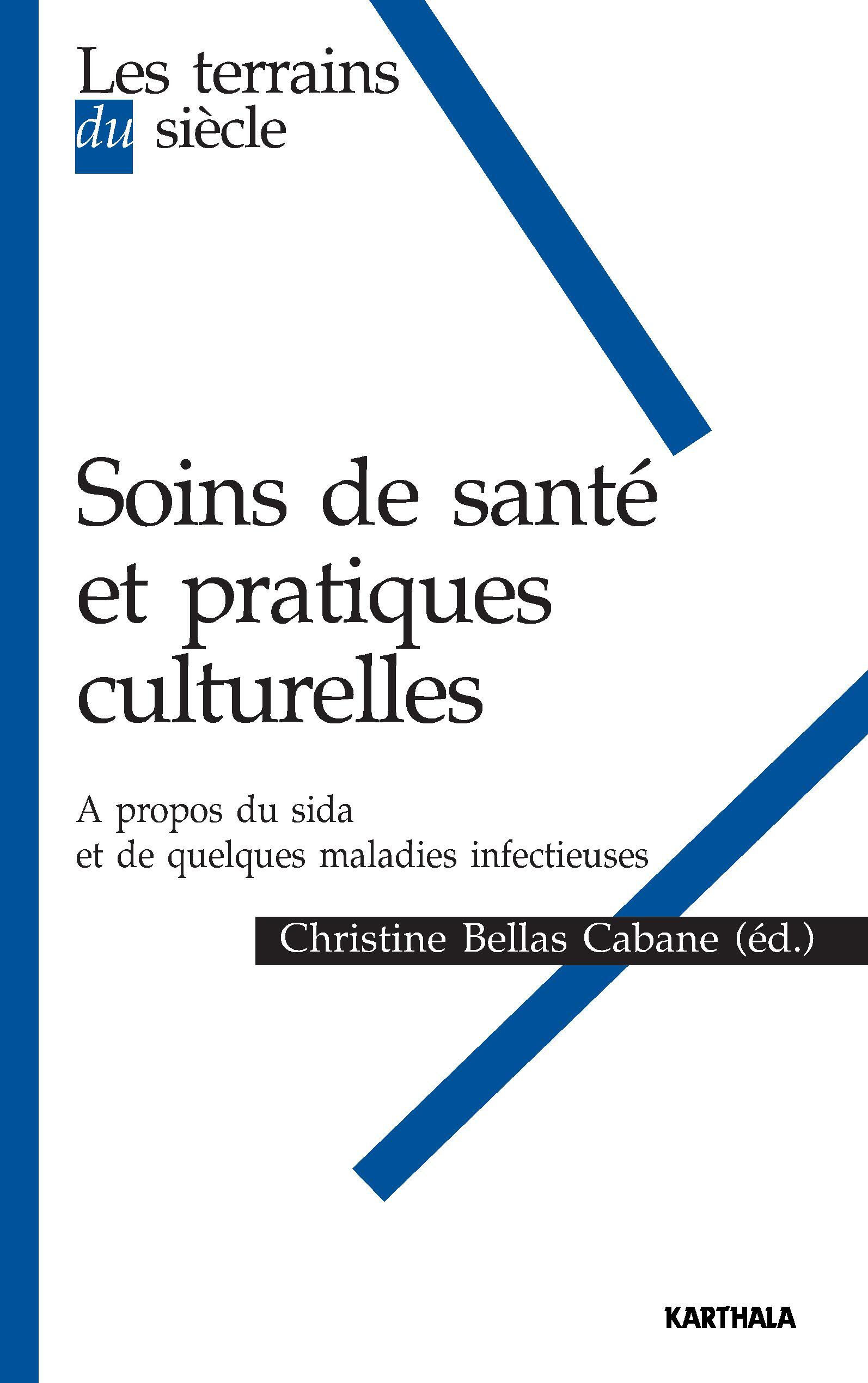Soins de santé et pratiques culturelles - à propos du sida et de quelques maladies infectieuses