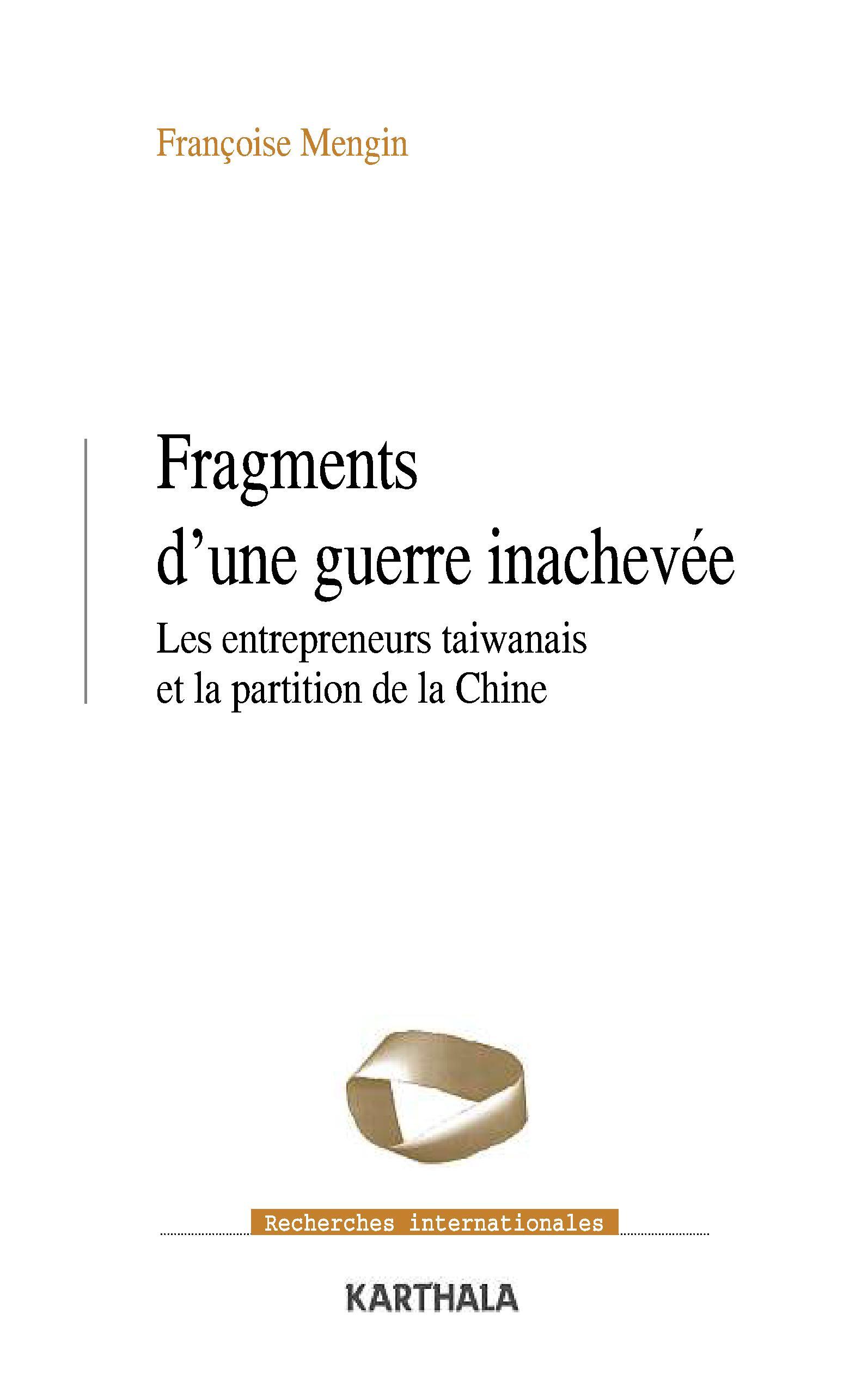 Fragments d'une guerre inachevée - les entrepreneurs taiwanais et la partition de la Chine