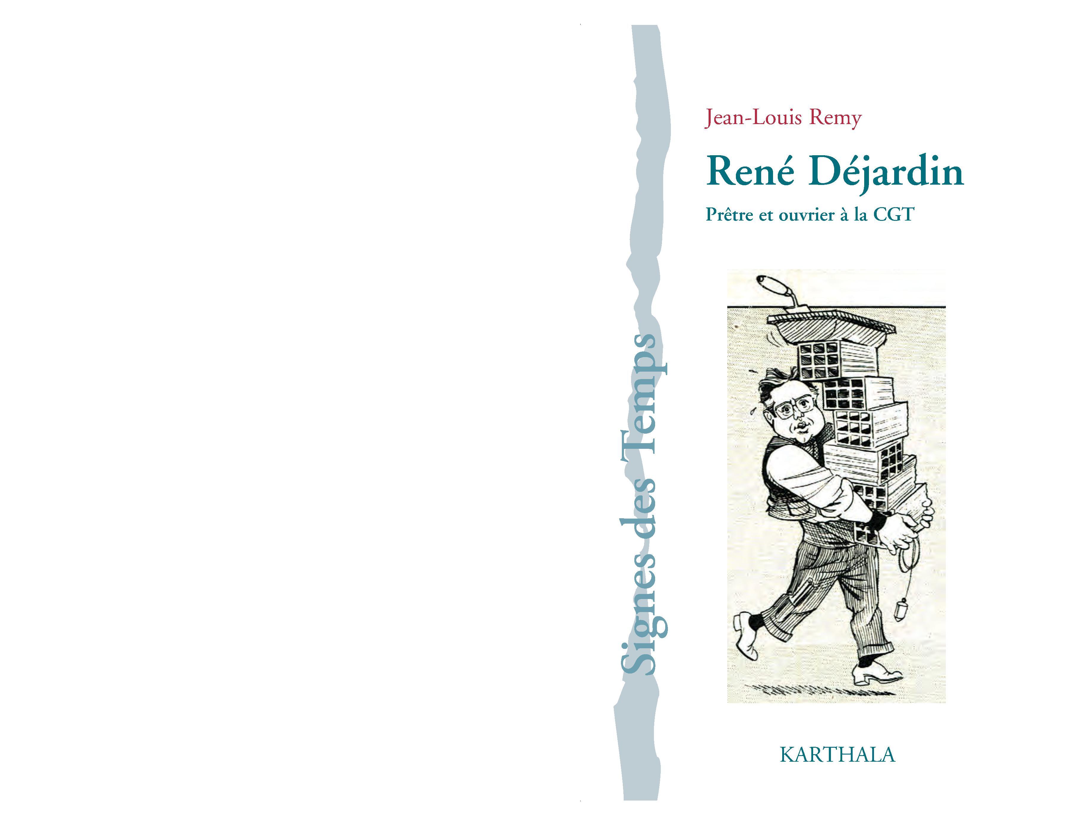 René Déjardin - prêtre et ouvrier à la CGT