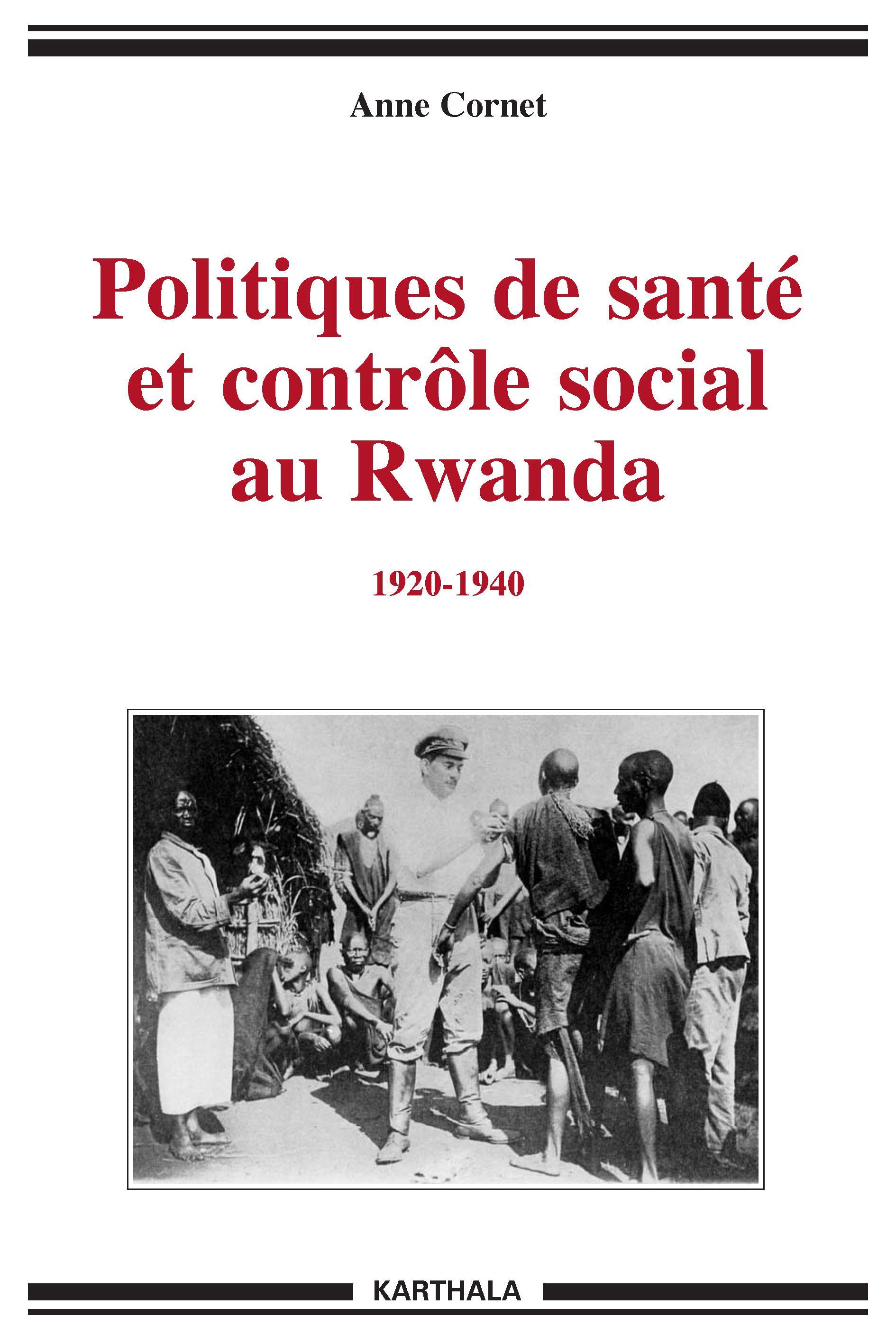 Politiques de santé et contrôle social au Rwanda - 1920-1940