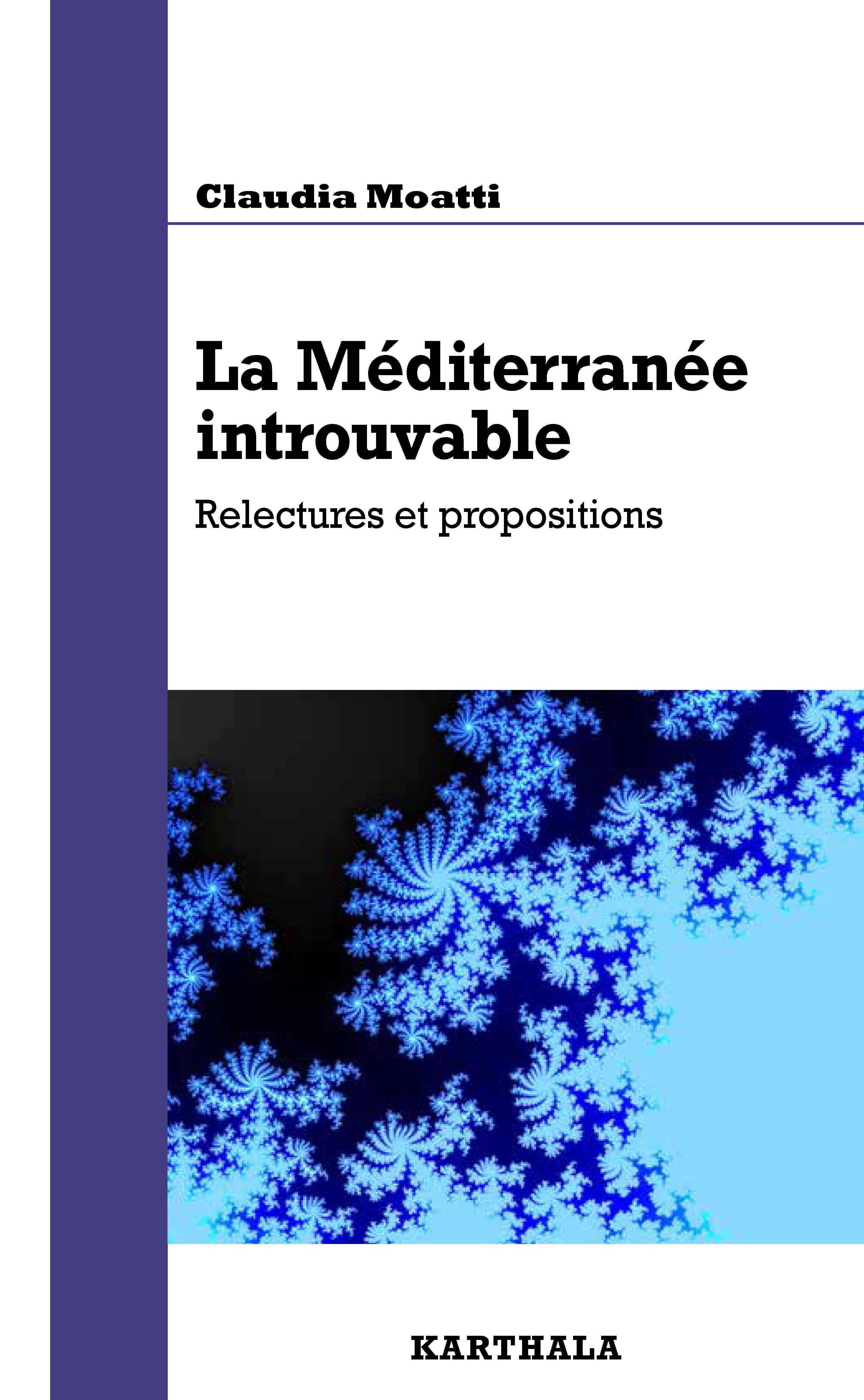 La Méditerranée introuvable - relectures et propositions