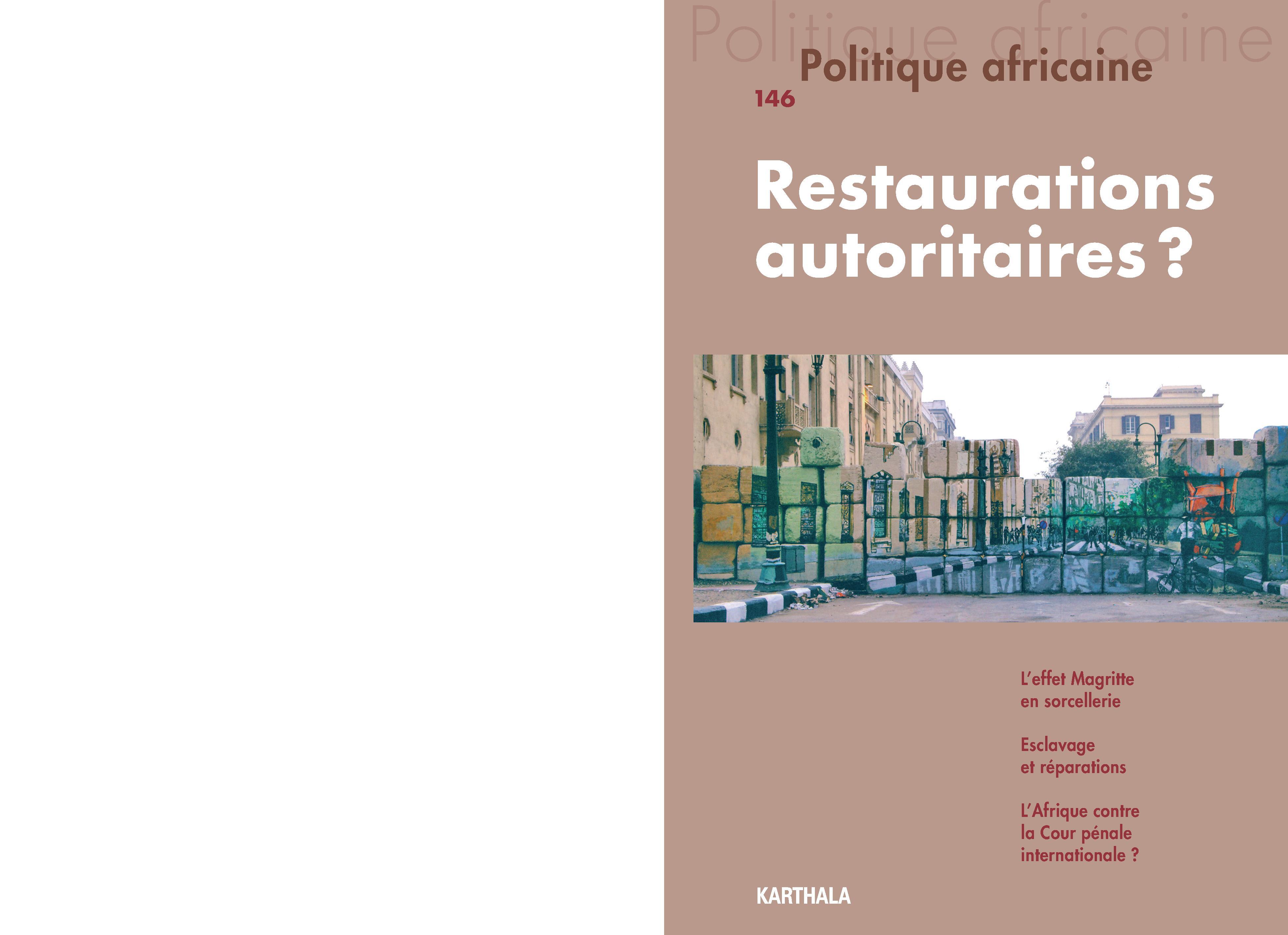 POLITIQUE AFRICAINE N-146, RESTAURATIONS AUTORITAIRES ?