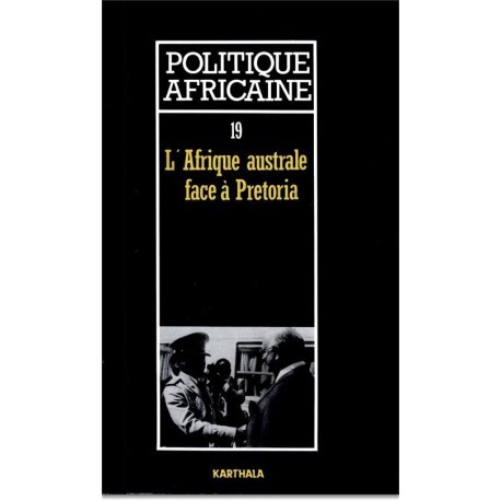 POLITIQUE AFRICAINE N-019, L'AFRIQUE AUSTRALE FACE A PRETORIA