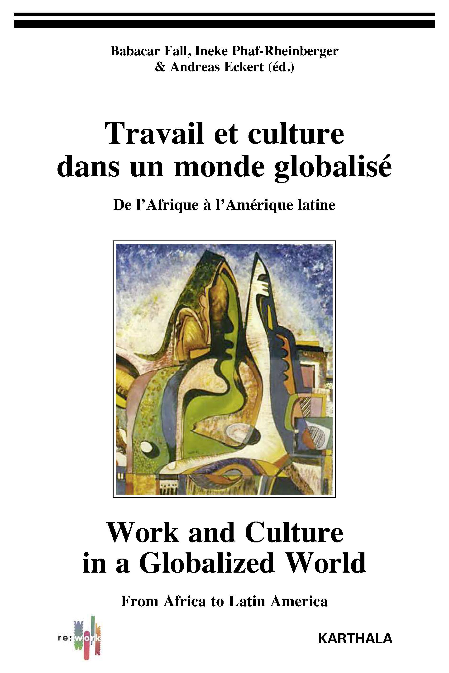 Travail et culture dans un monde globalisé - de l'Afrique à l'Amérique latine