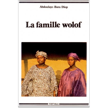 La famille Wolof - tradition et changement