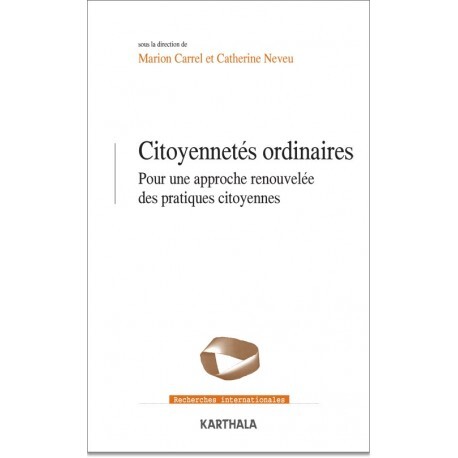Citoyennetés ordinaires - pour une approche renouvelée des pratiques citoyennes
