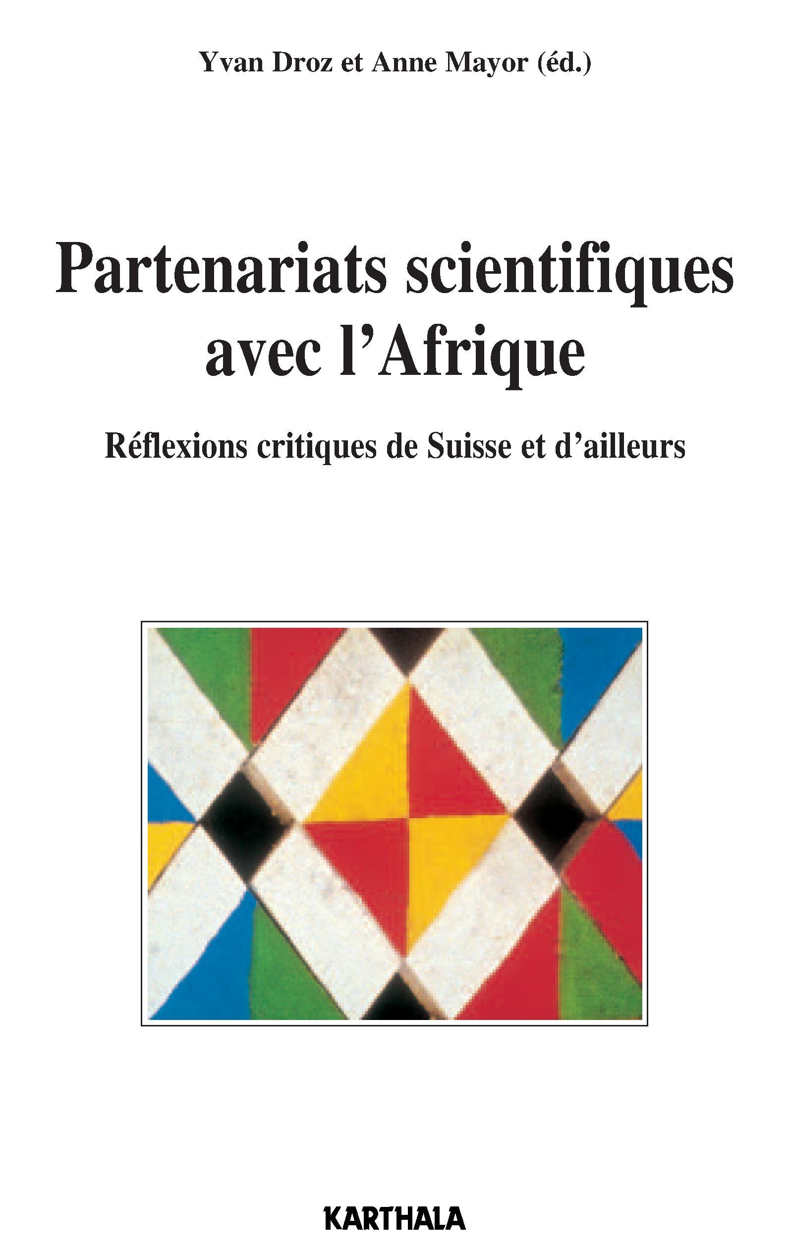 Partenariats scientifiques avec l'Afrique - réflexions critiques de Suisse et d'ailleurs