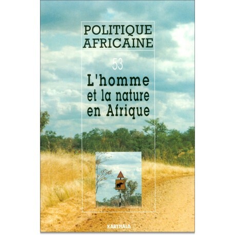 POLITIQUE AFRICAINE N-053, LA NATURE ET L'HOMME