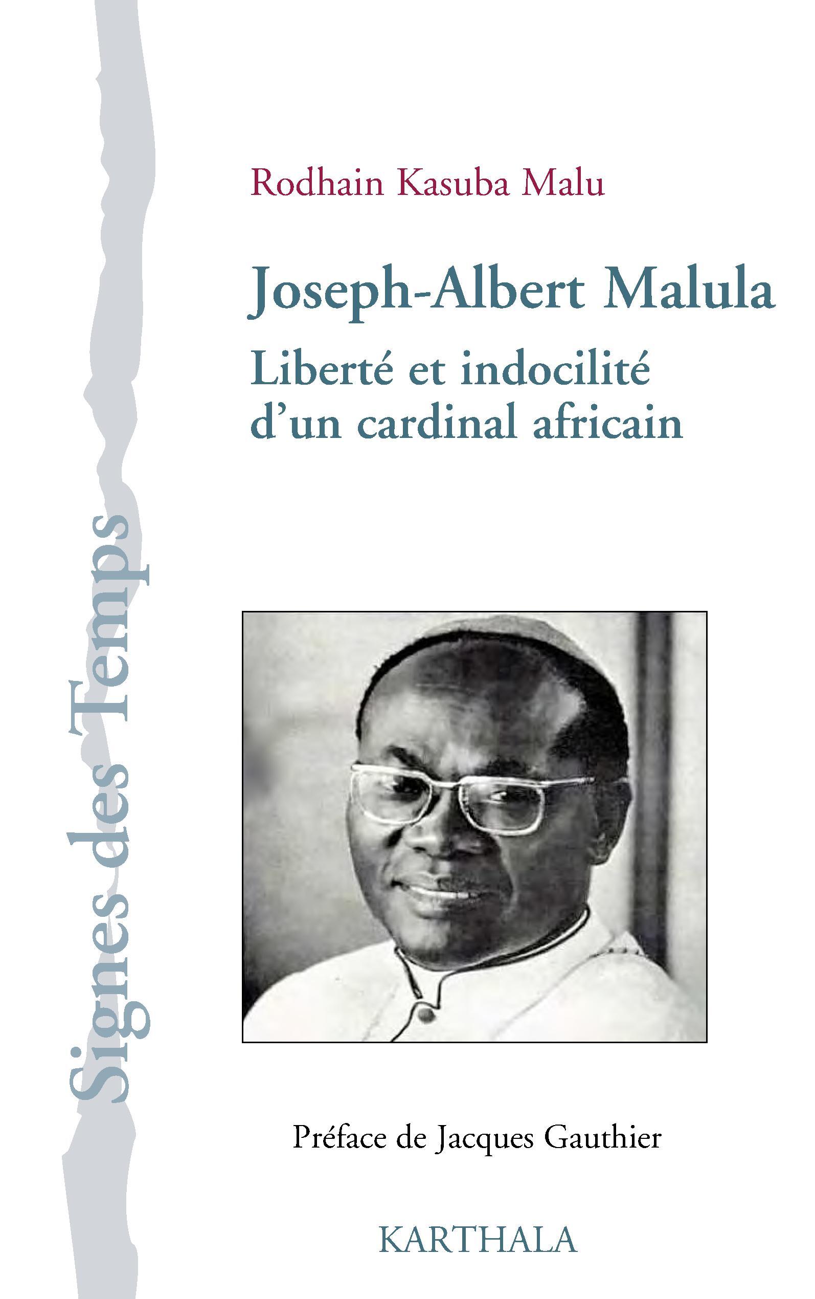 Joseph-Albert Malula - liberté et indocilité d'un cardinal africain