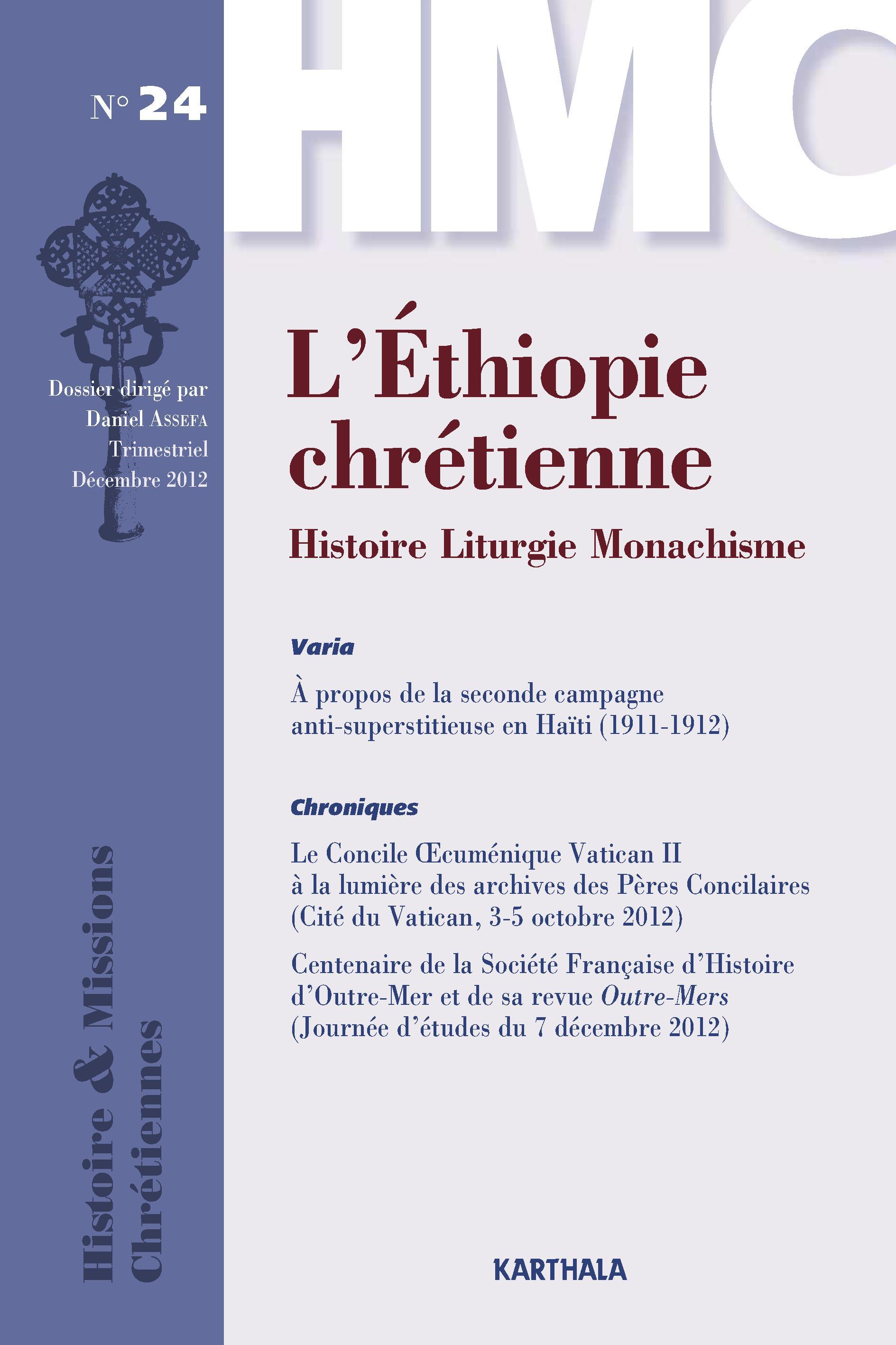 HISTOIRE ET MISSIONS CHRETIENNES N-024 : L'ETHIOPIE CHRETIENNE, HISTOIRE LITURGIE MONACHISME