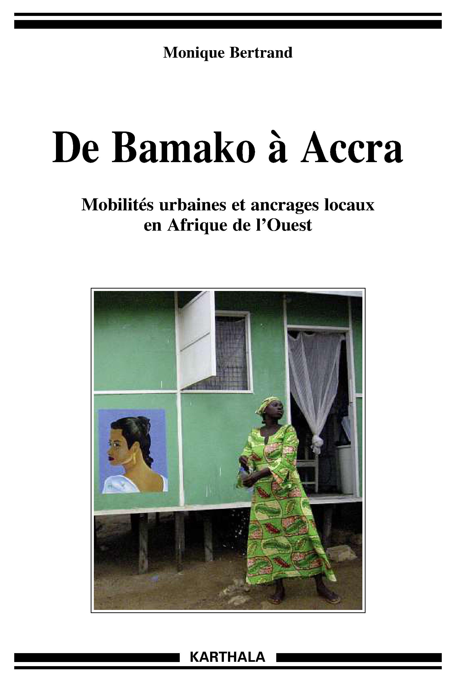 De Bamako à Accra - mobilités urbaines et ancrages locaux en Afrique de l'Ouest