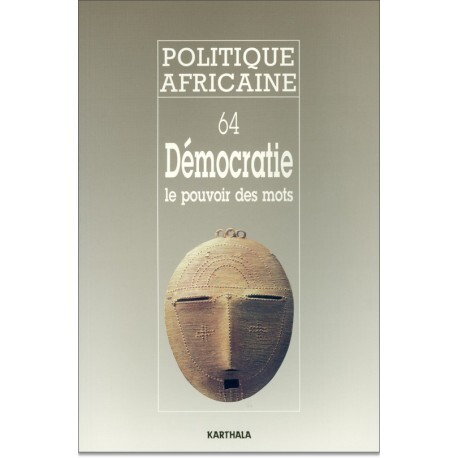 POLITIQUE AFRICAINE N-064, DEMOCRATIE:LE POUVOIR DES MOTS