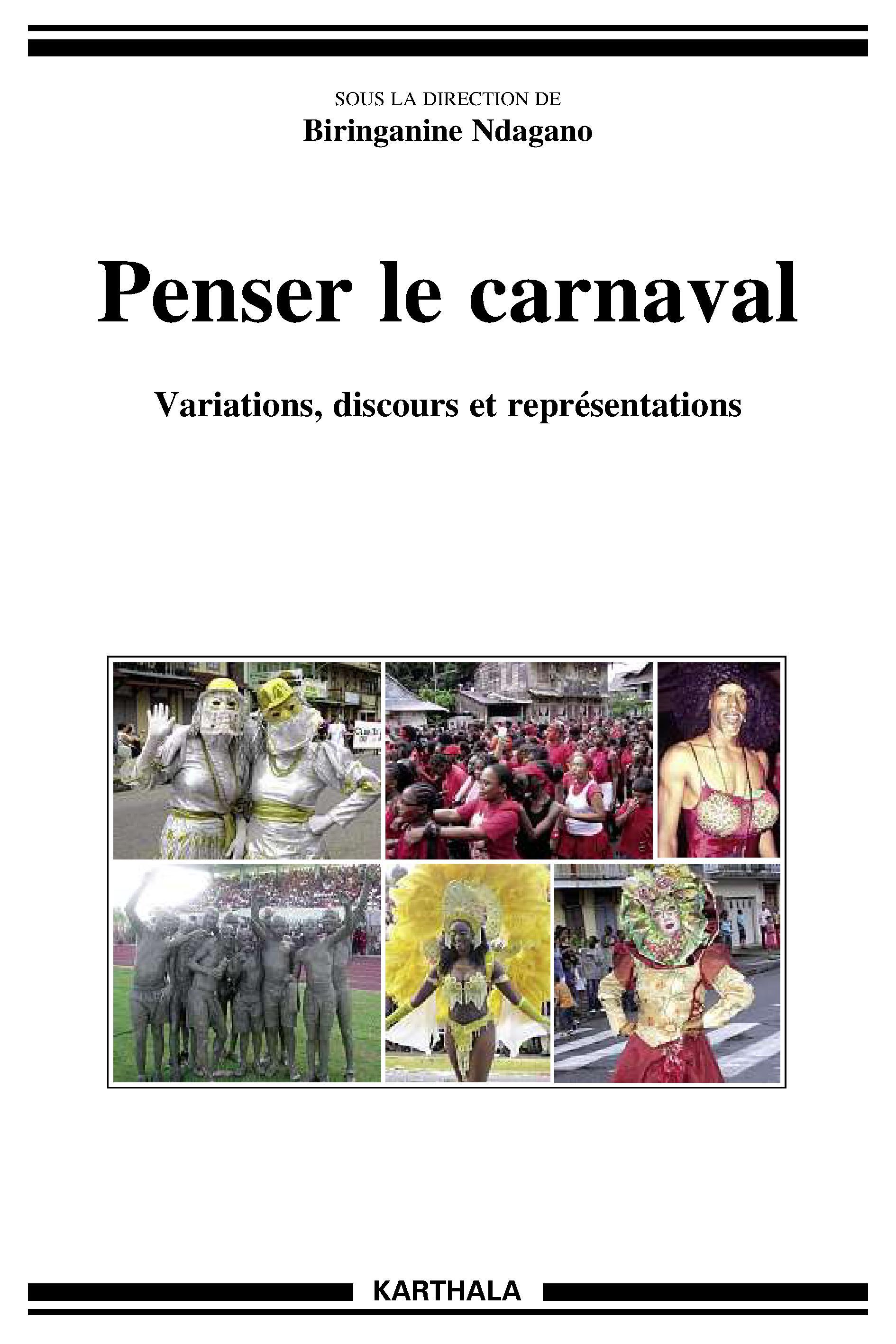 Penser le carnaval - variations, discours et représentations